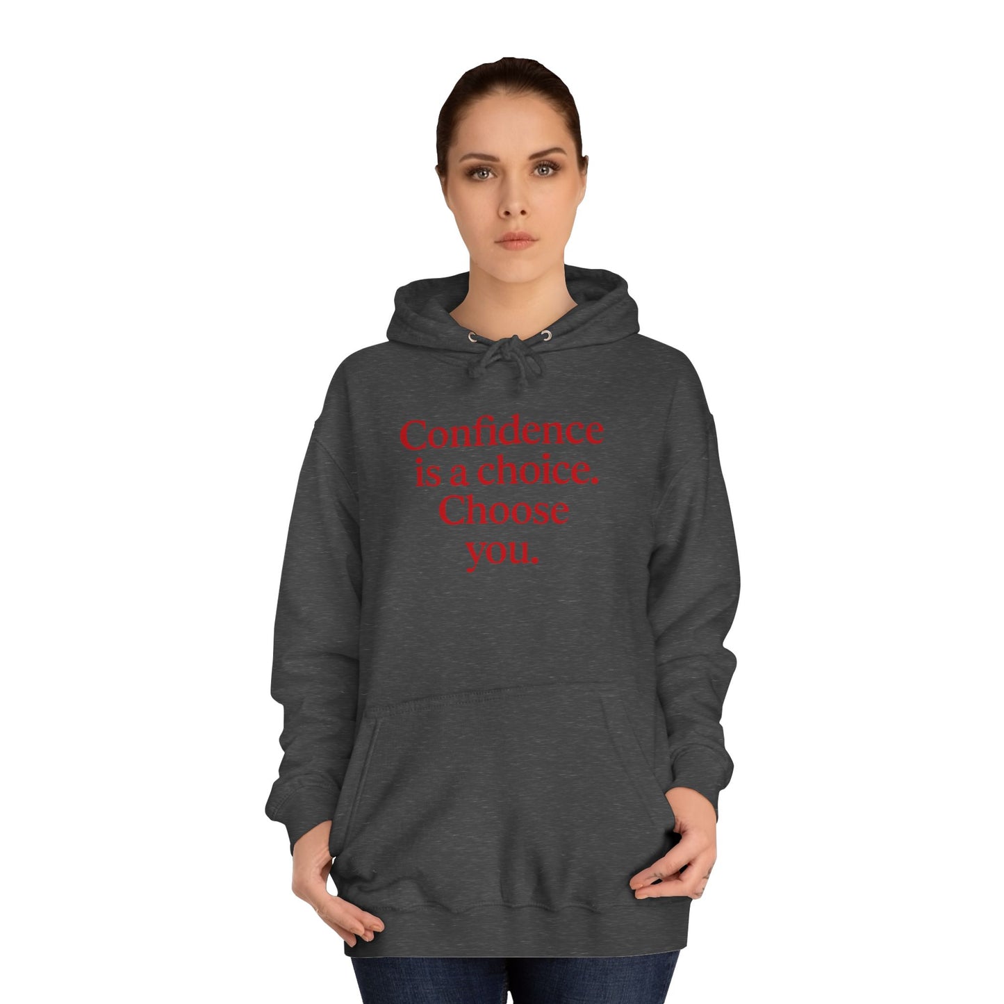 Confidence Choice Unisex College Hoodie - Inspirational Gift, Motivational Apparel, College Student Fashion, Cozy Sweatshirt, [...]