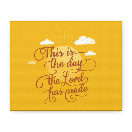 This Is the Day The Lord Has Made Canvas