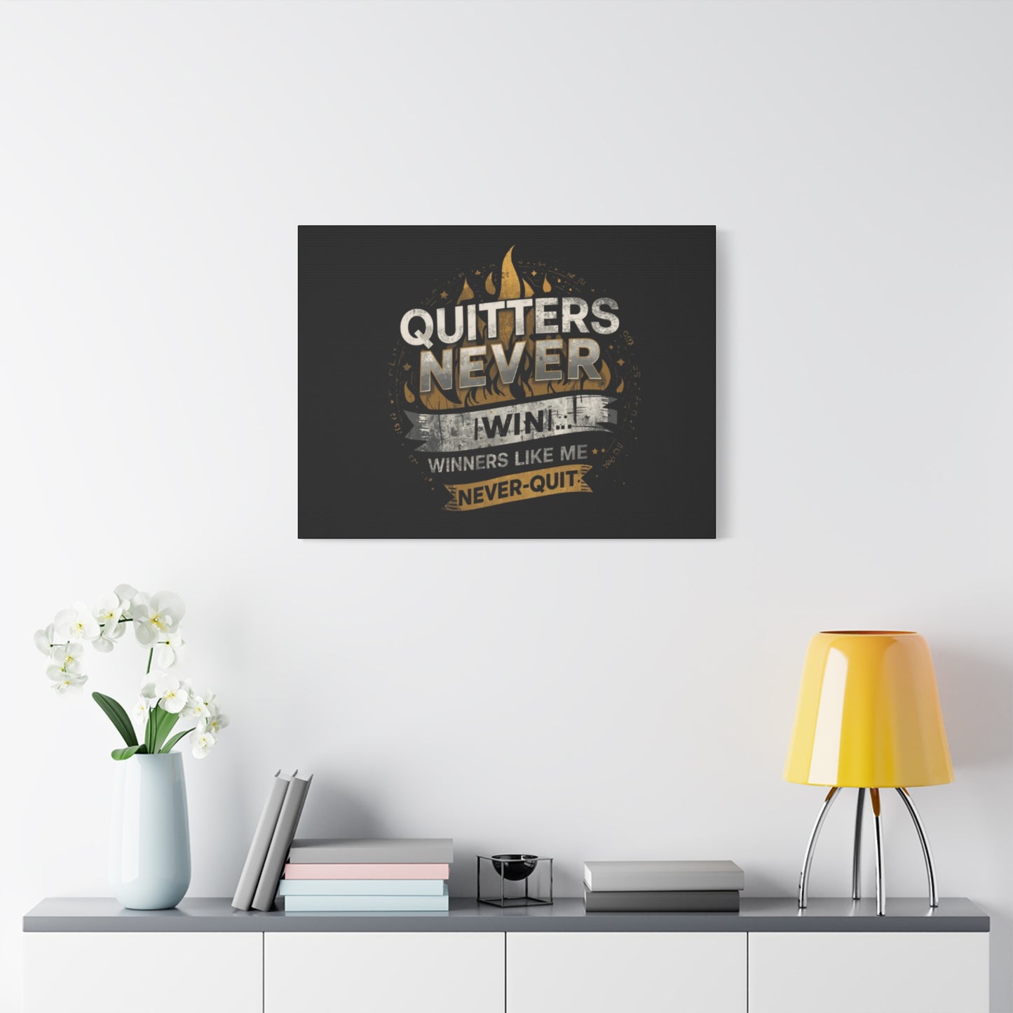 Quitters Never Win motivational wall art Canvas | Matte Stretched