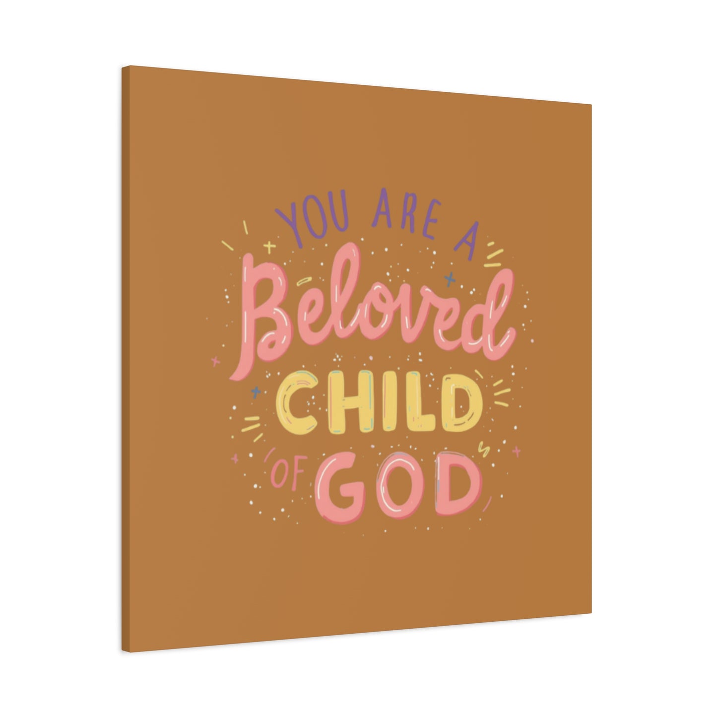 You Are a Beloved Child of God Canvas | Matte Stretched Wall Art