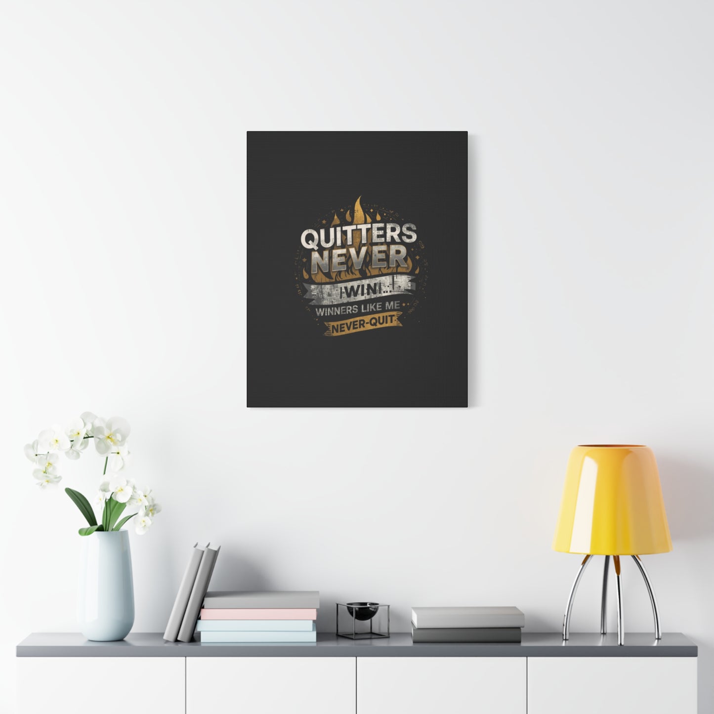Quitters Never Win motivational wall art Canvas | Matte Stretched