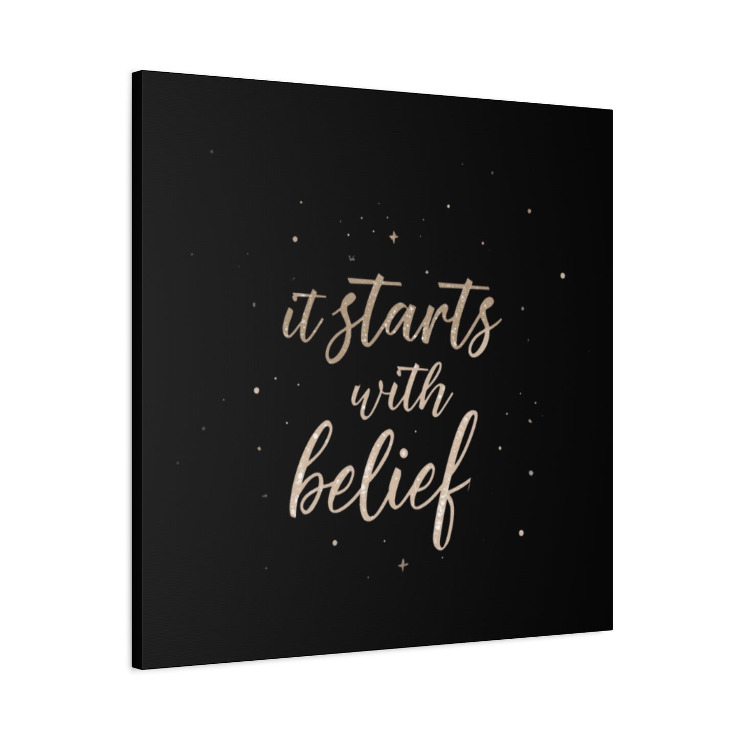 It Starts With Belief Canvas | Inspirational Quote Wall Art