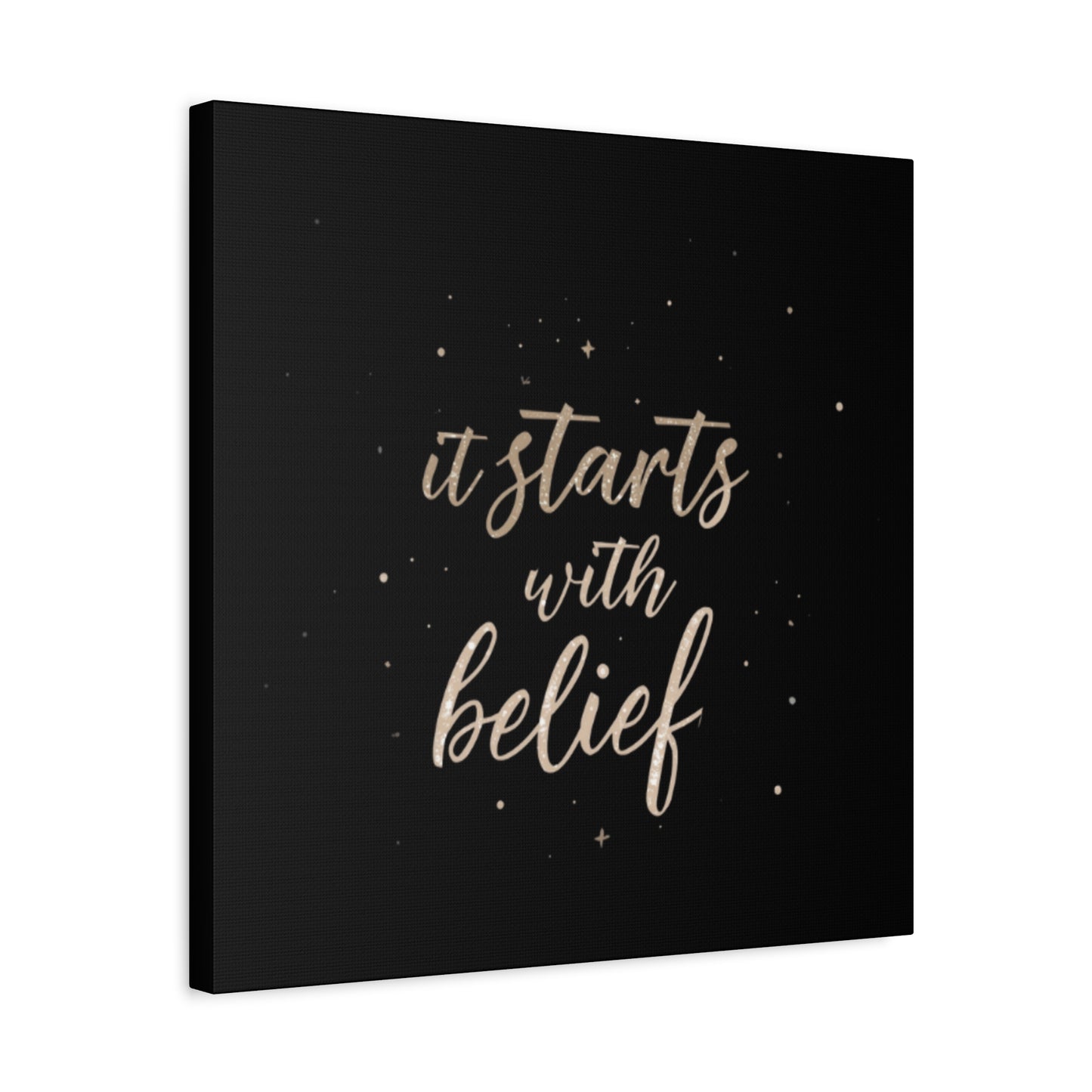 It Starts With Belief Canvas | Inspirational Quote Wall Art