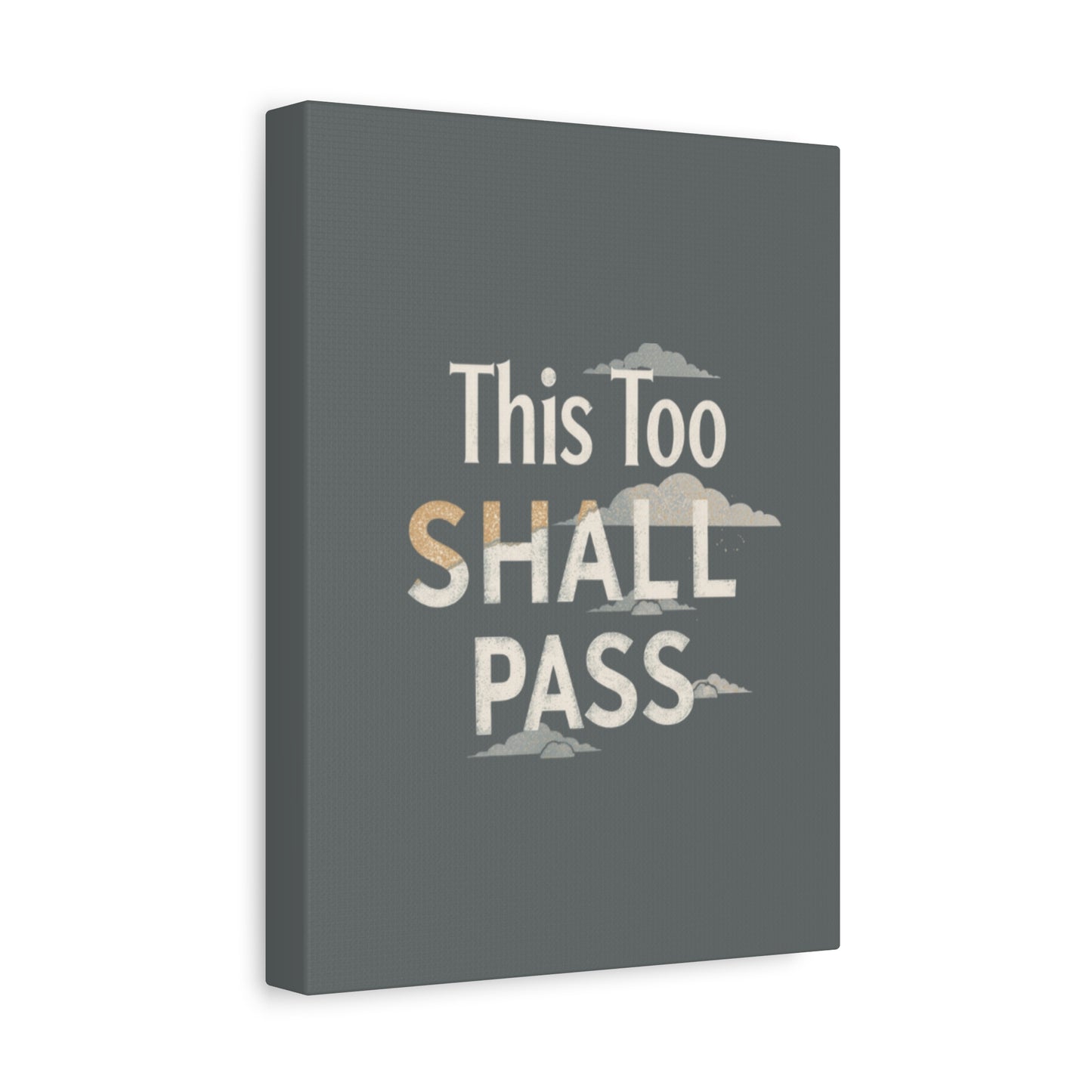 This Too Shall Pass Matte Canvas Print, Stretched Wall Art | Calming Hand-Lettered Typography