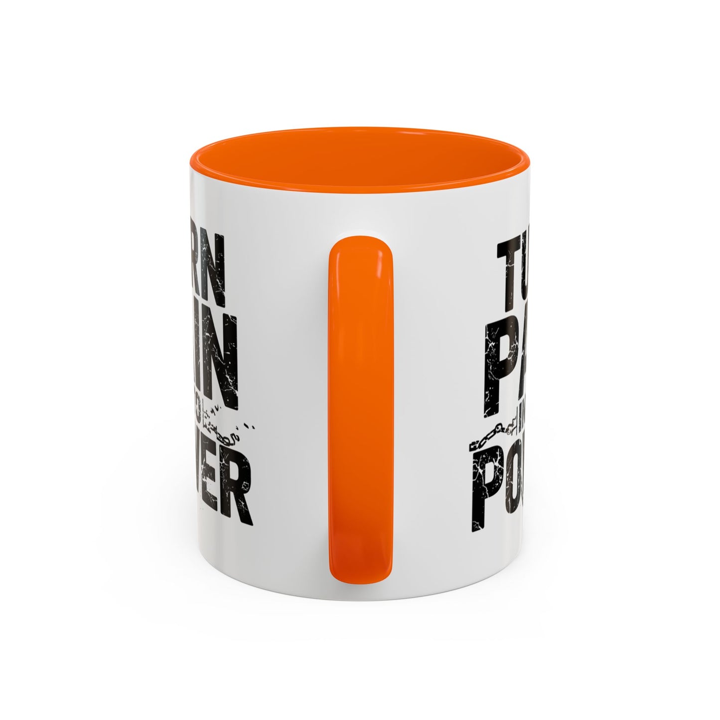 TURN PAIN INTO POWER Mug | Accent Coffee Mug, Colored Handle & Interior