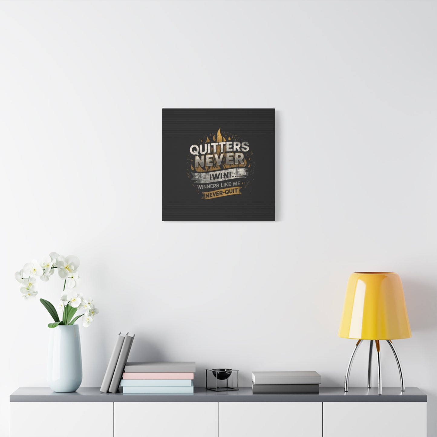 Quitters Never Win motivational wall art Canvas | Matte Stretched