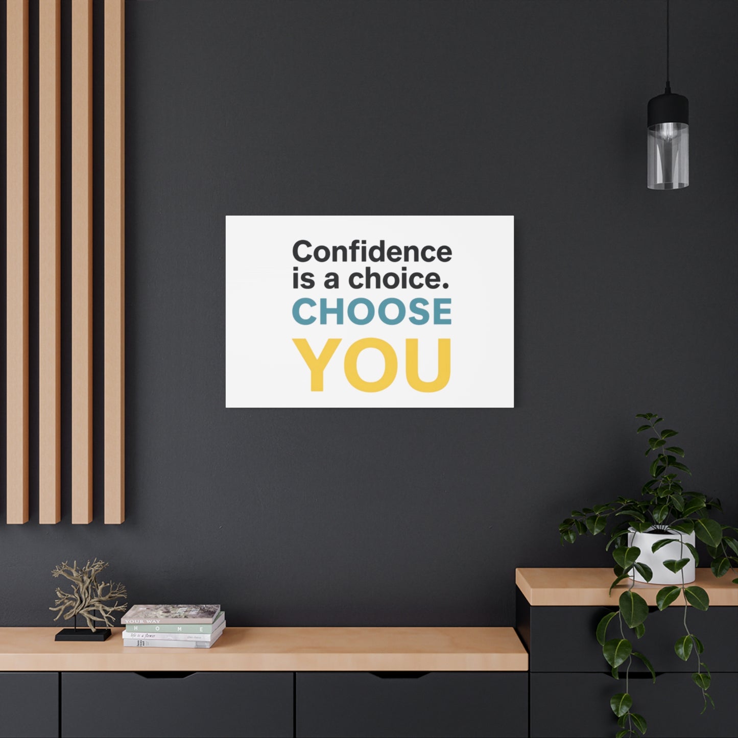 Confidence Is a Choice CHOOSE YOU Canvas | Motivational Wall Art
