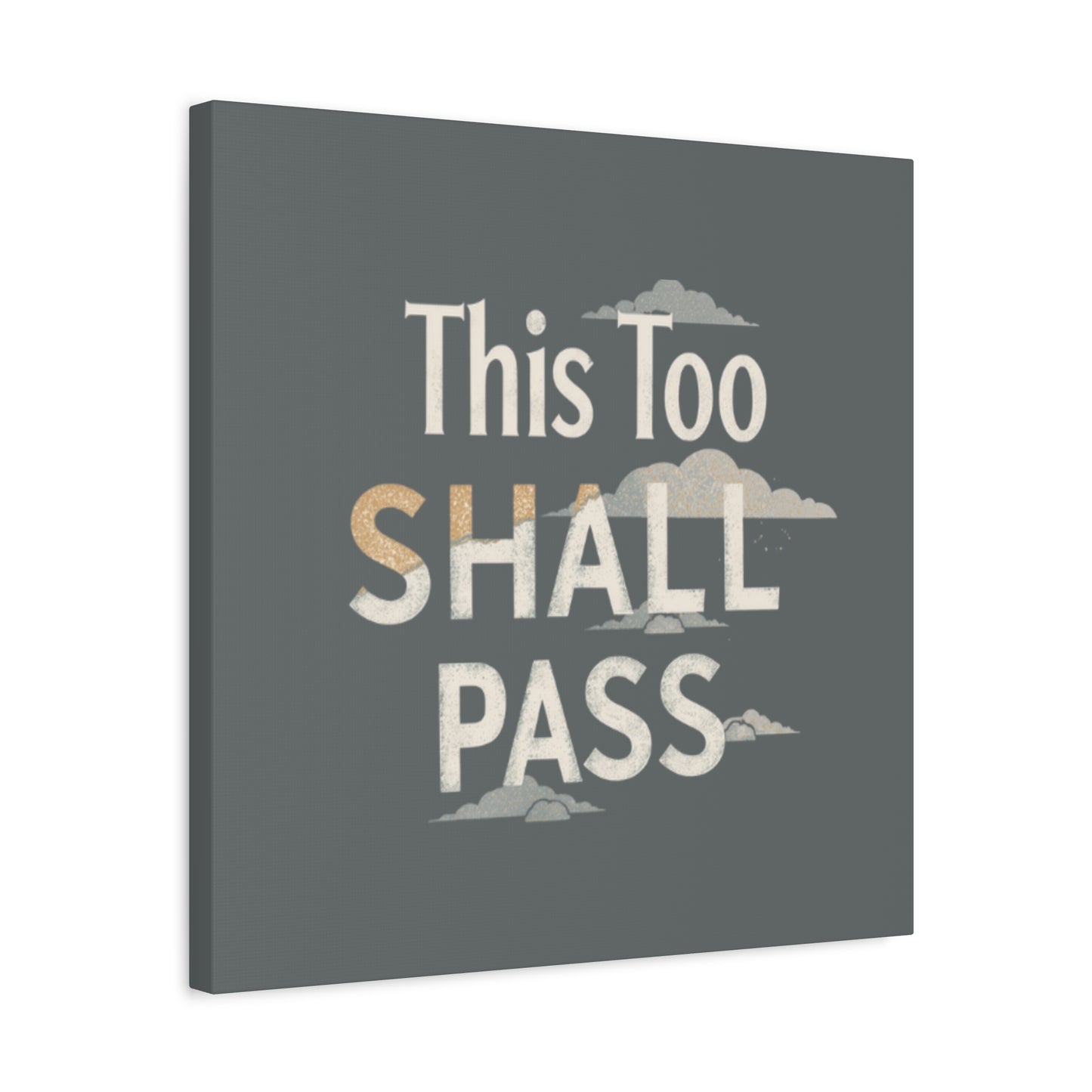 This Too Shall Pass Matte Canvas Print, Stretched Wall Art | Calming Hand-Lettered Typography