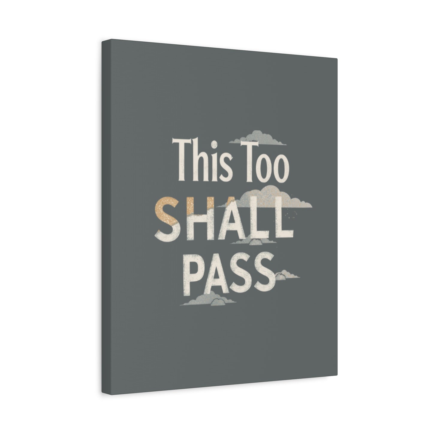 This Too Shall Pass Matte Canvas Print, Stretched Wall Art | Calming Hand-Lettered Typography