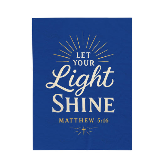 Inspirational Velveteen Plush Blanket - Light Shine Bible Verse