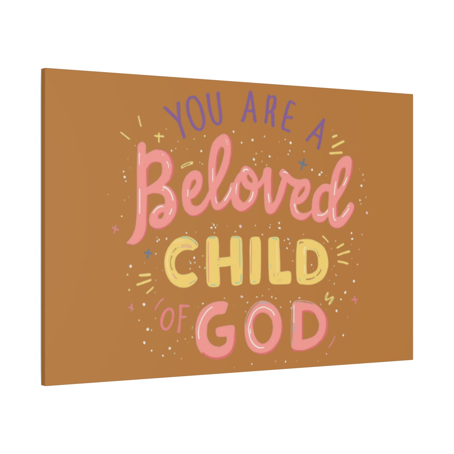 You Are a Beloved Child of God Canvas | Matte Stretched Wall Art