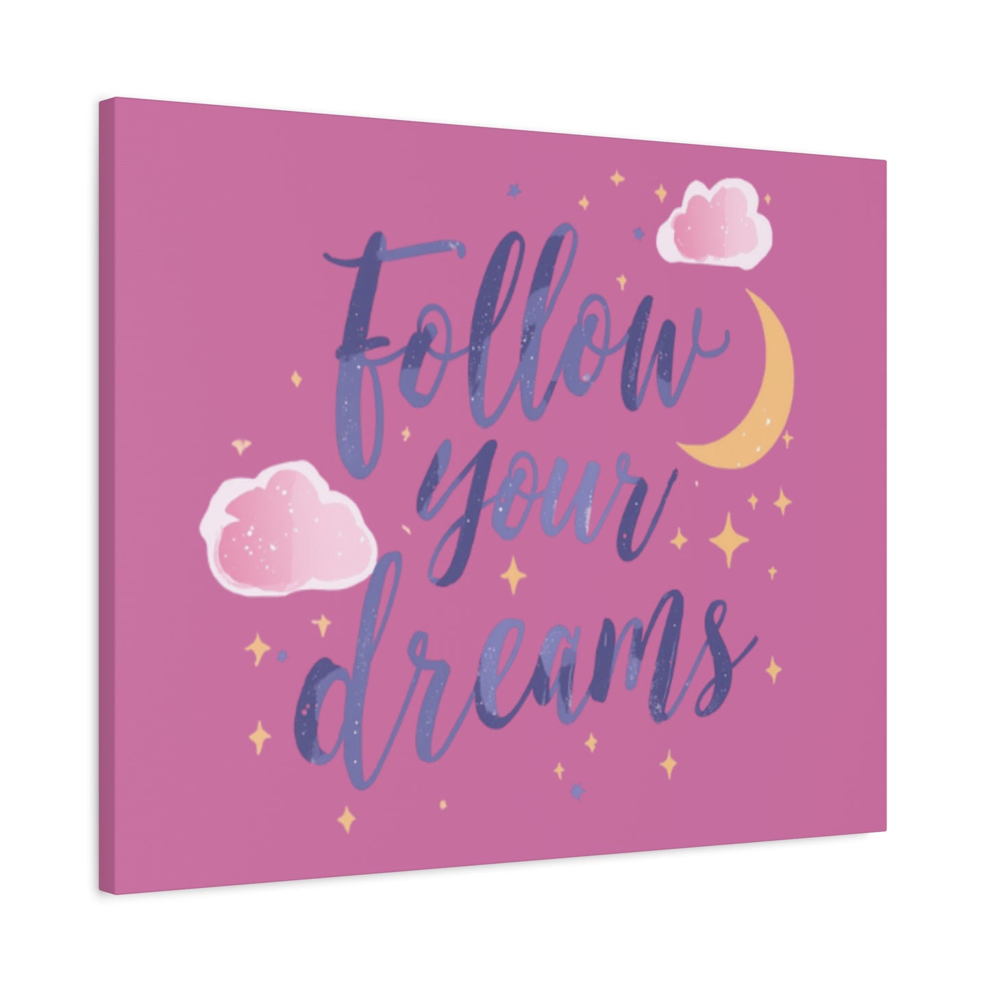 Follow Your Dreams Matte Canvas | Inspirational Wall Art, Pink Moon Clouds
