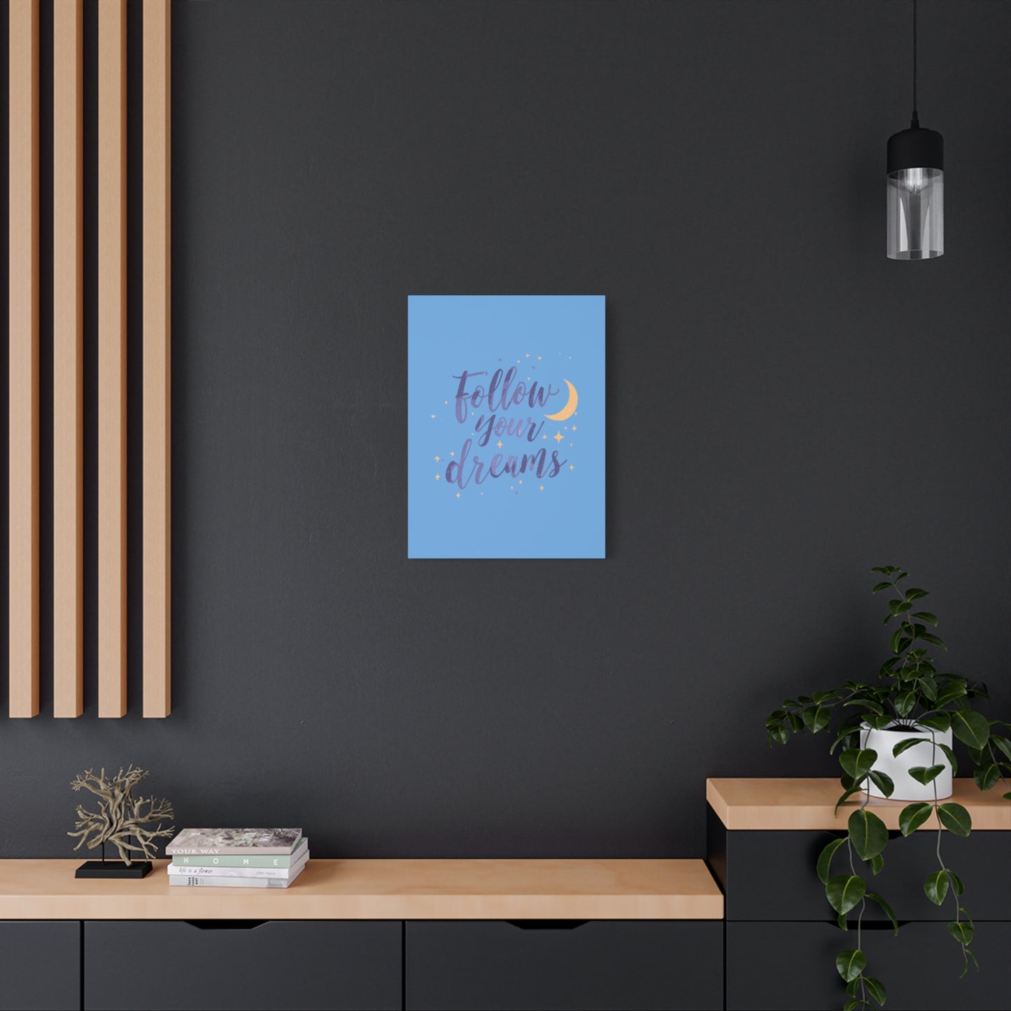 Follow Your Dreams Canvas | Matte Stretched Wall Art