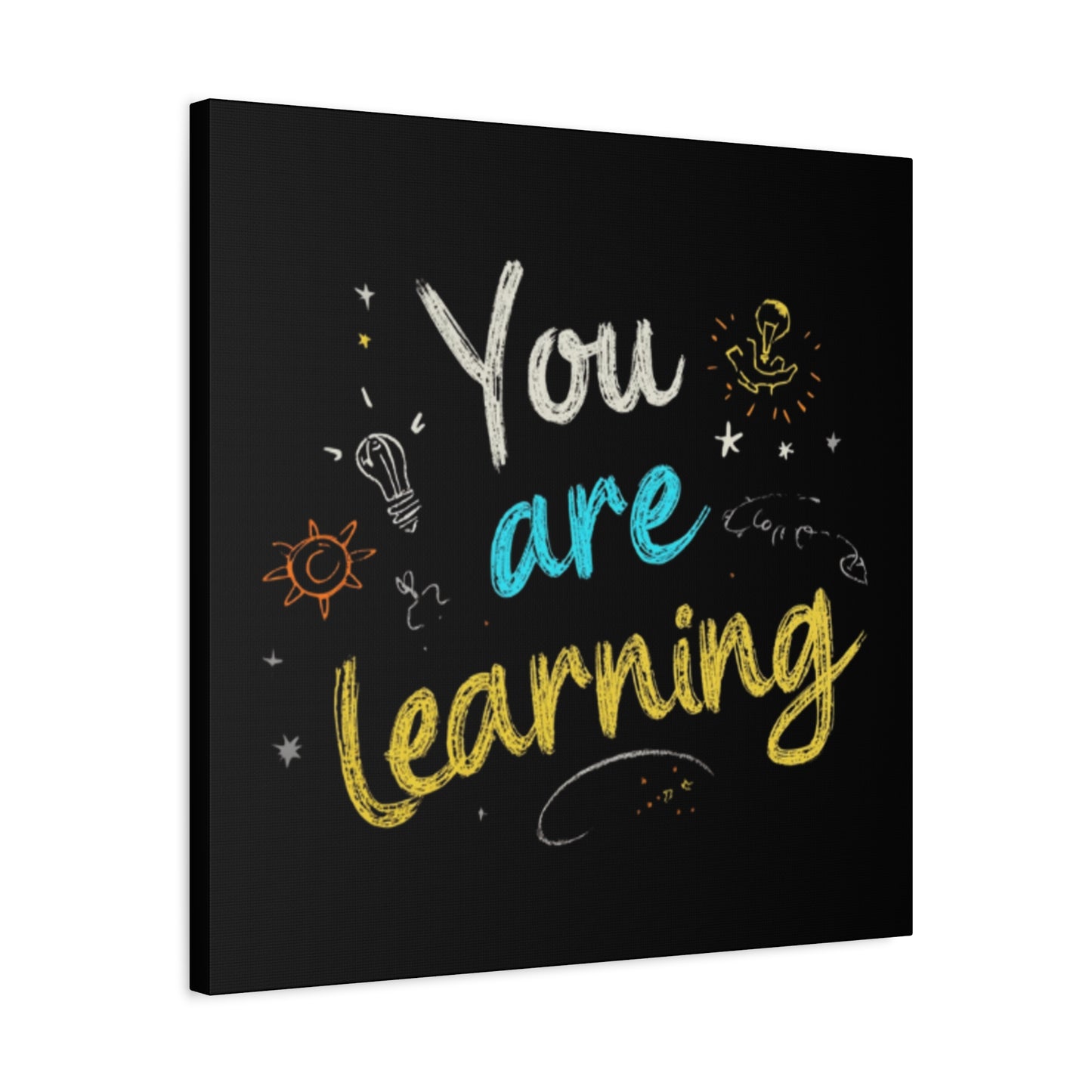 You Are Learning Chalkboard Art Canvas