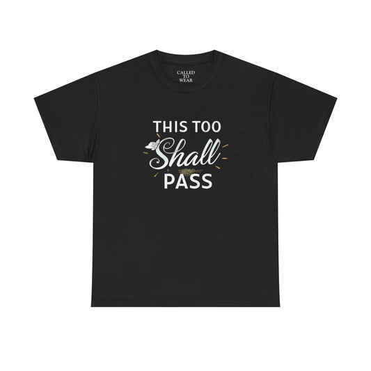 This Too Shall Pass tee | Inspirational Mental Health Reminder Shirt