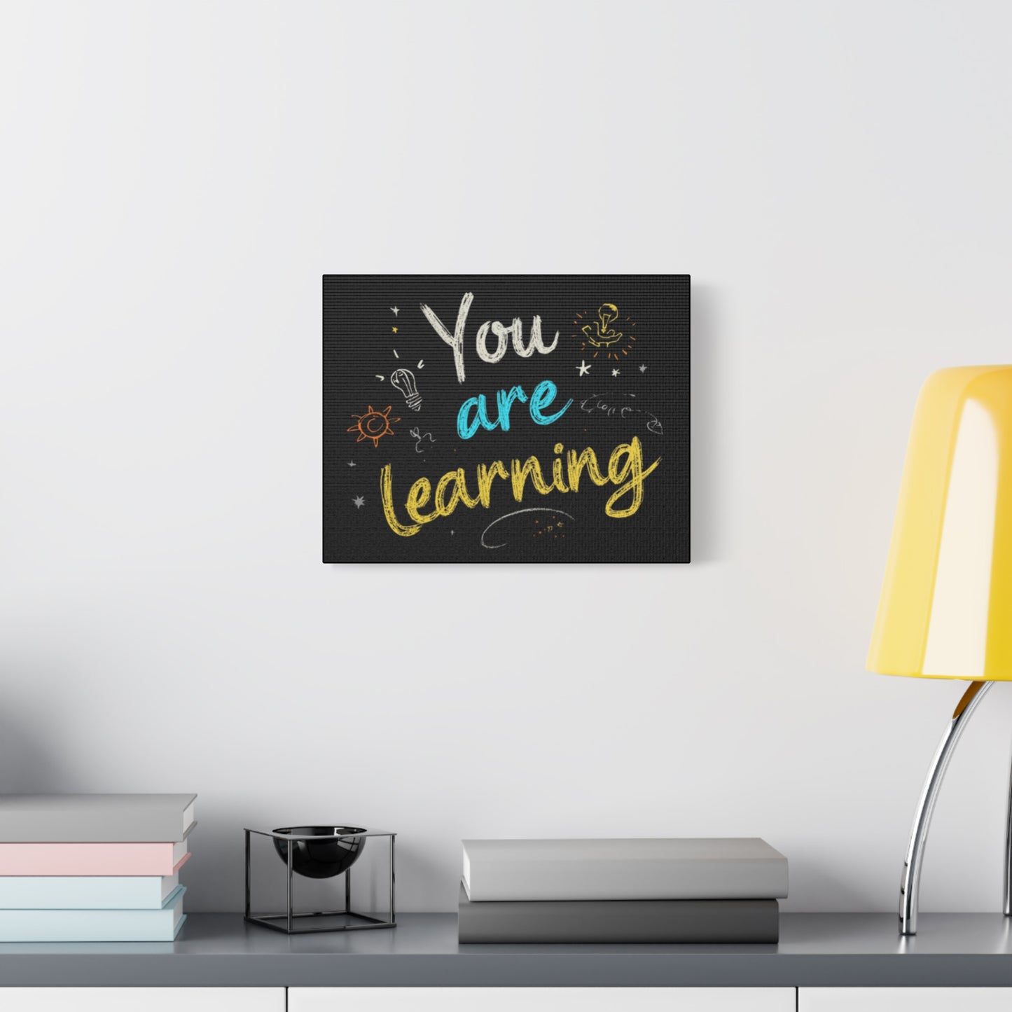 You Are Learning Chalkboard Art Canvas