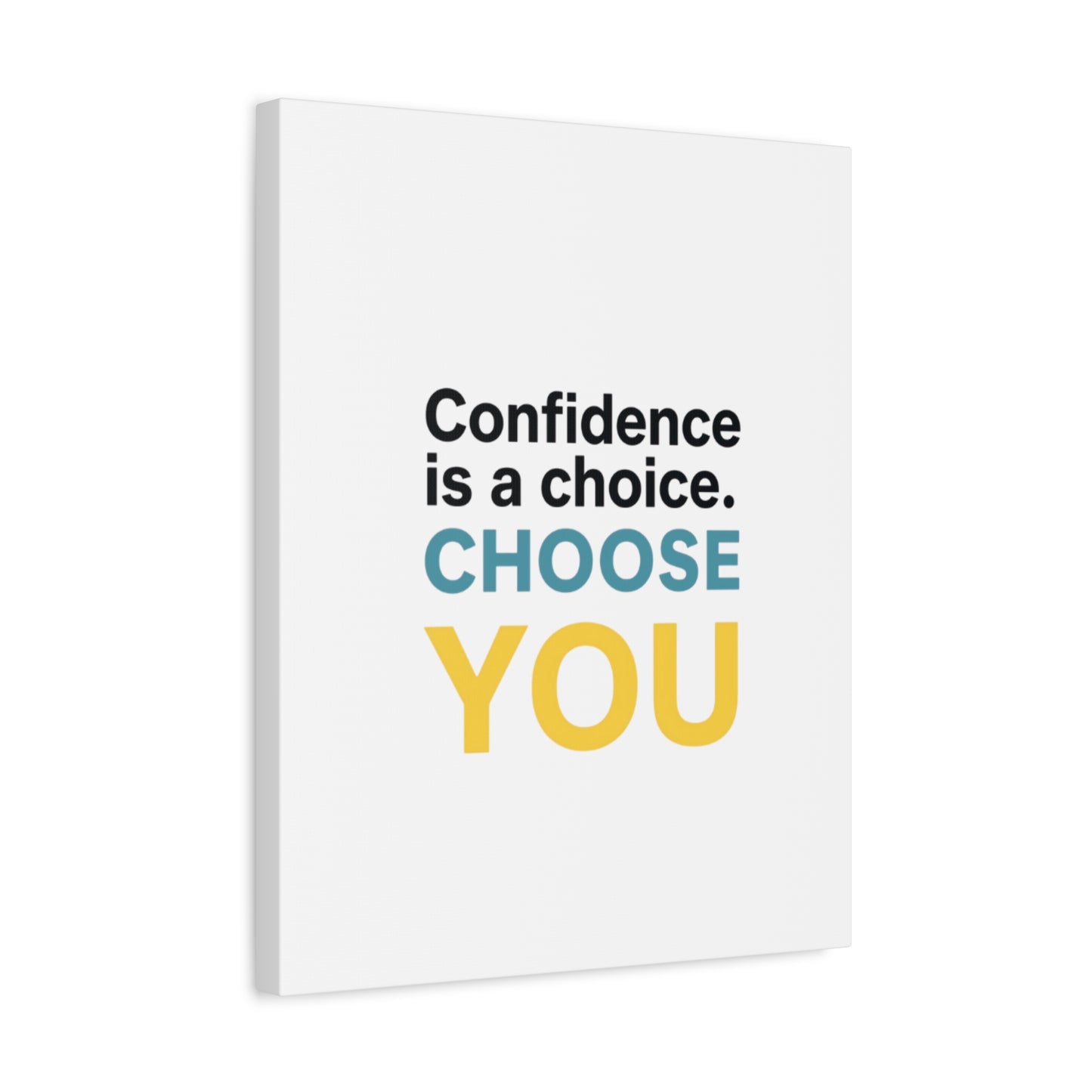 Confidence Is a Choice CHOOSE YOU Canvas | Motivational Wall Art