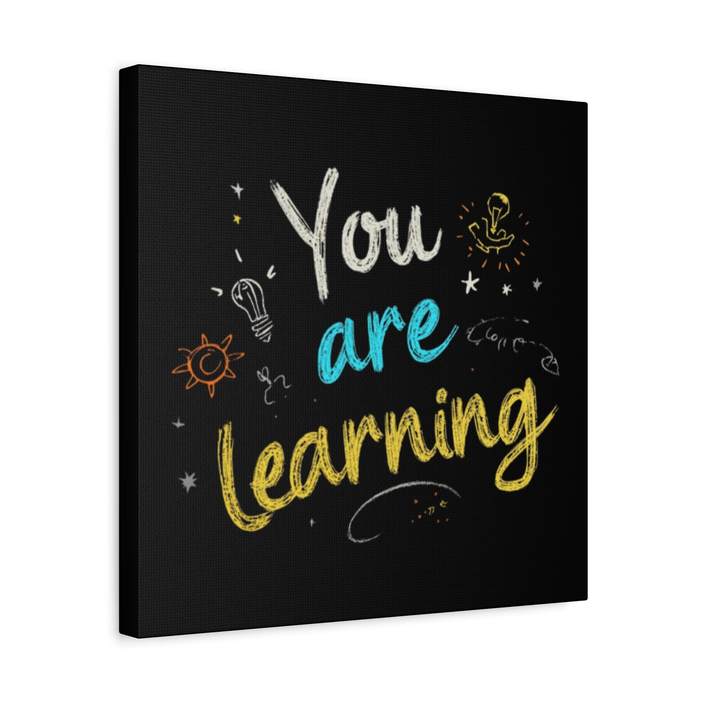 You Are Learning Chalkboard Art Canvas