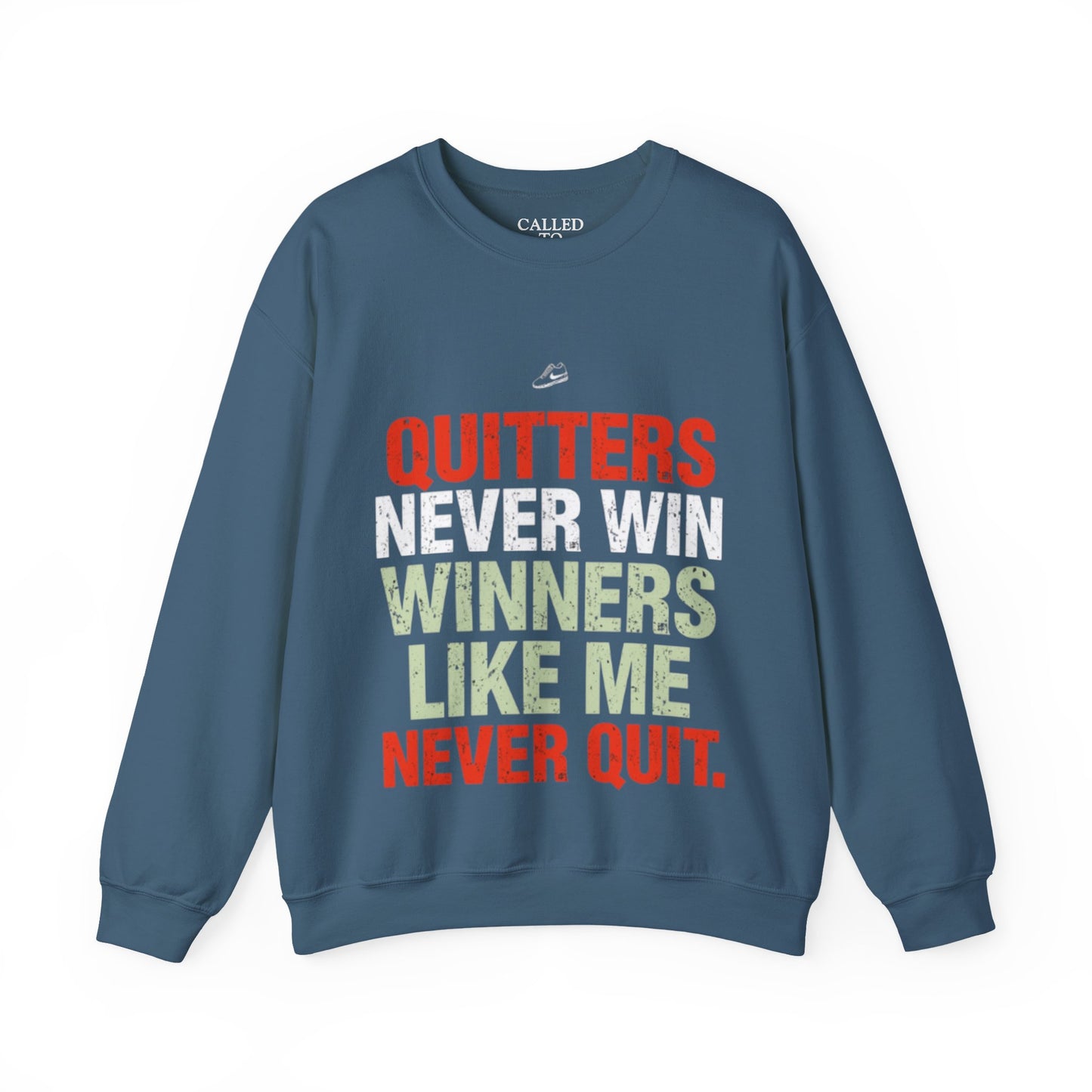 Quitters Never Win Motivational Sweatshirt | Determination Graphic Crewneck