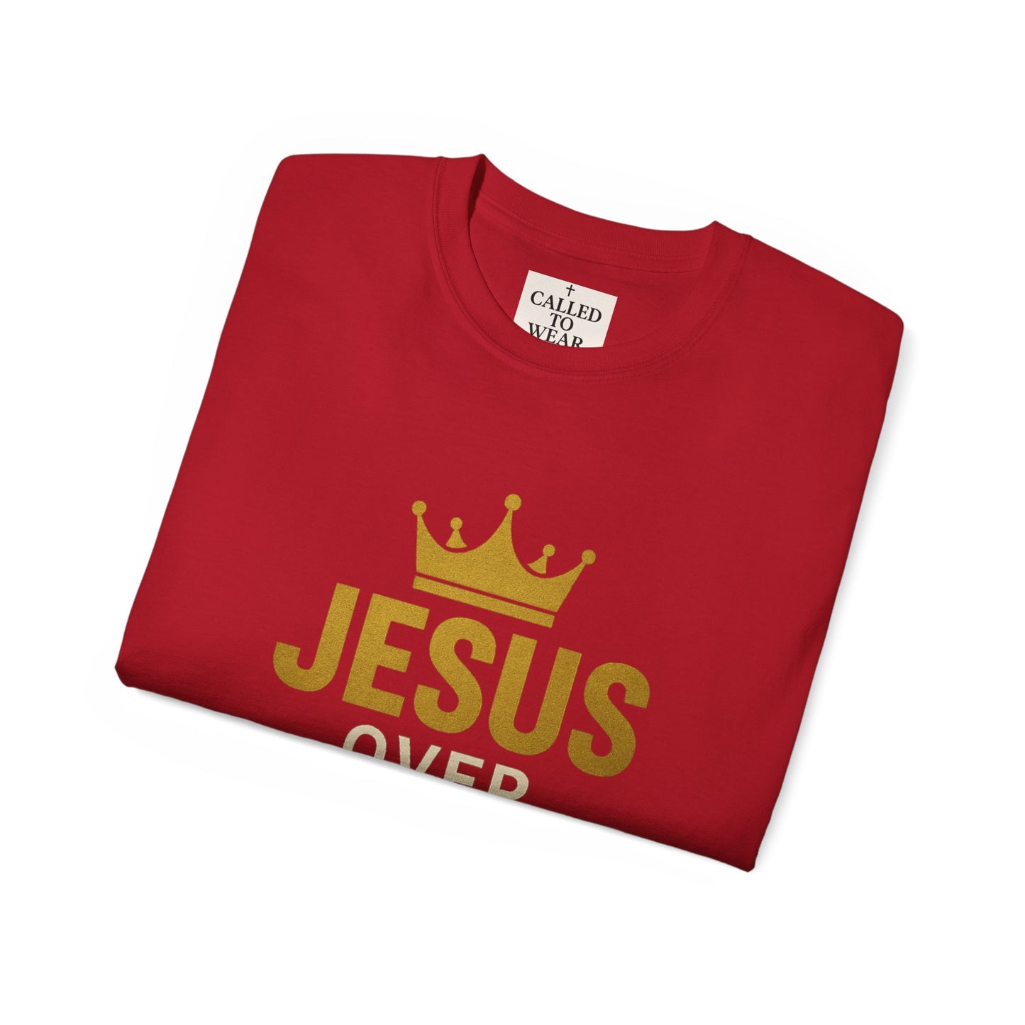 Jesus Over Everything Unisex Tee | Faith-Based Inspirational Shirt