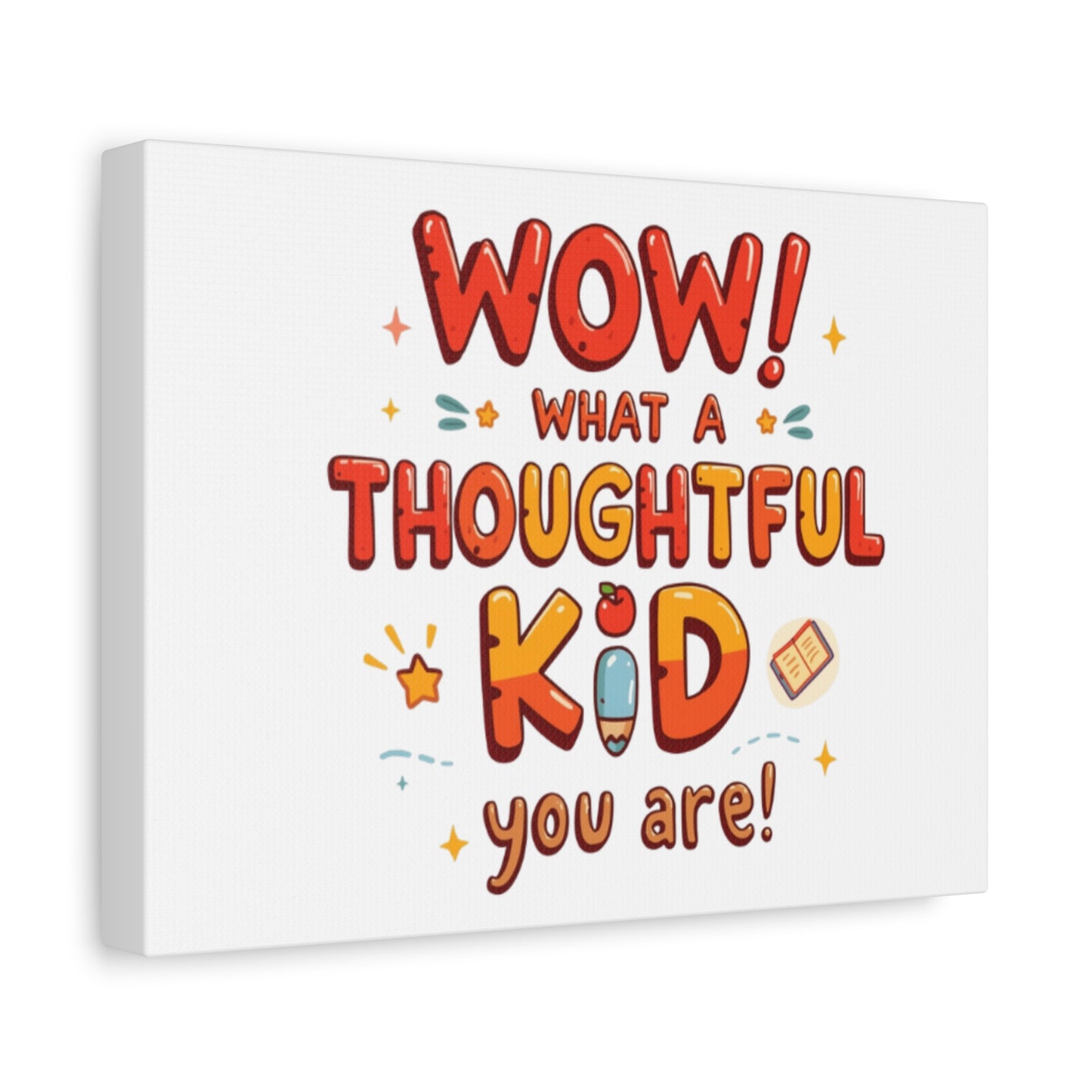 What a thoughtful kid you are! Canvas Print | Stretched Matte Canvas