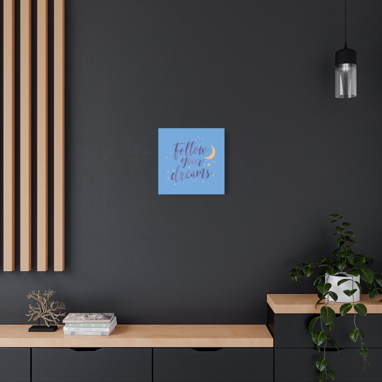 Follow Your Dreams Canvas | Matte Stretched Wall Art