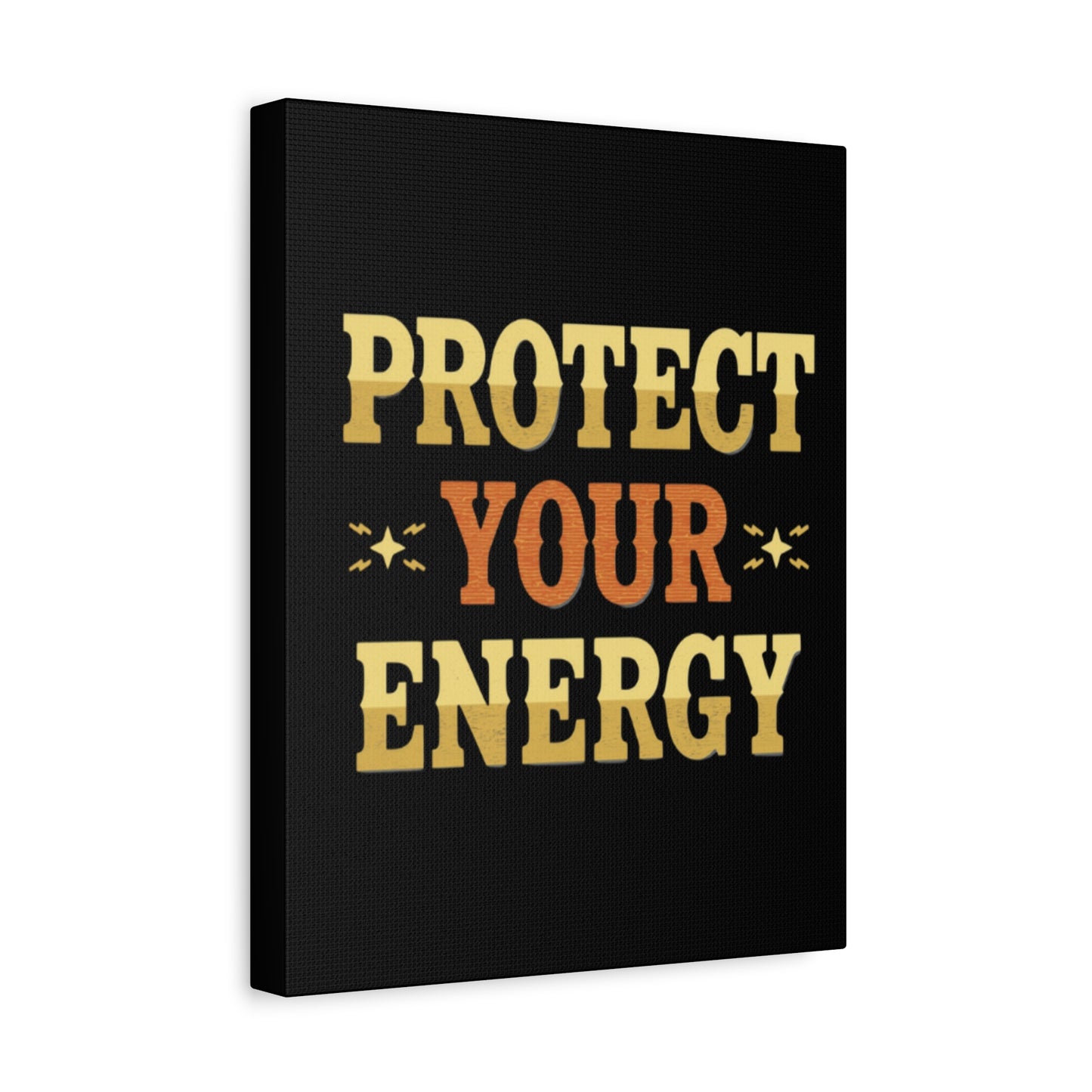 Protect Your Energy Canvas | Matte Stretched Wall Art