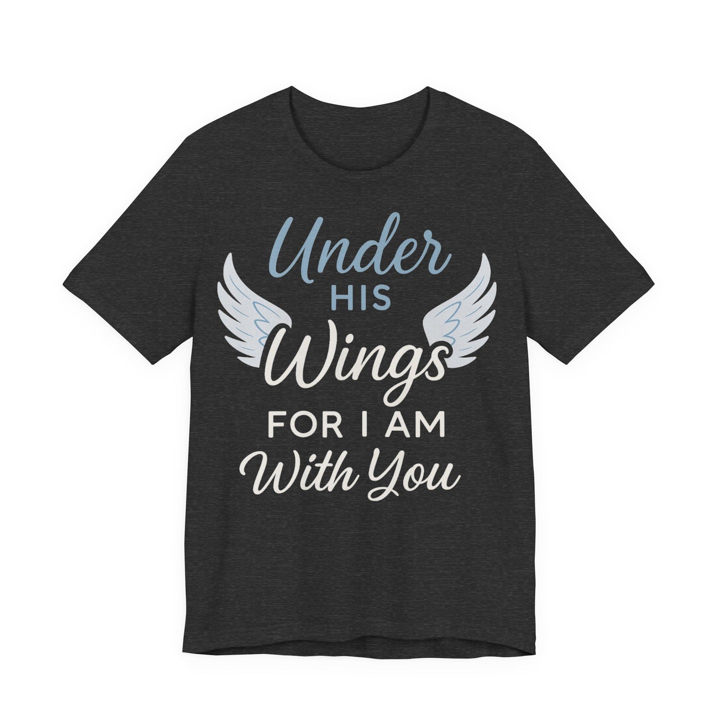 Under His Wings Inspirational Unisex Tee | Faith-Based Christian Apparel, Gift for Her