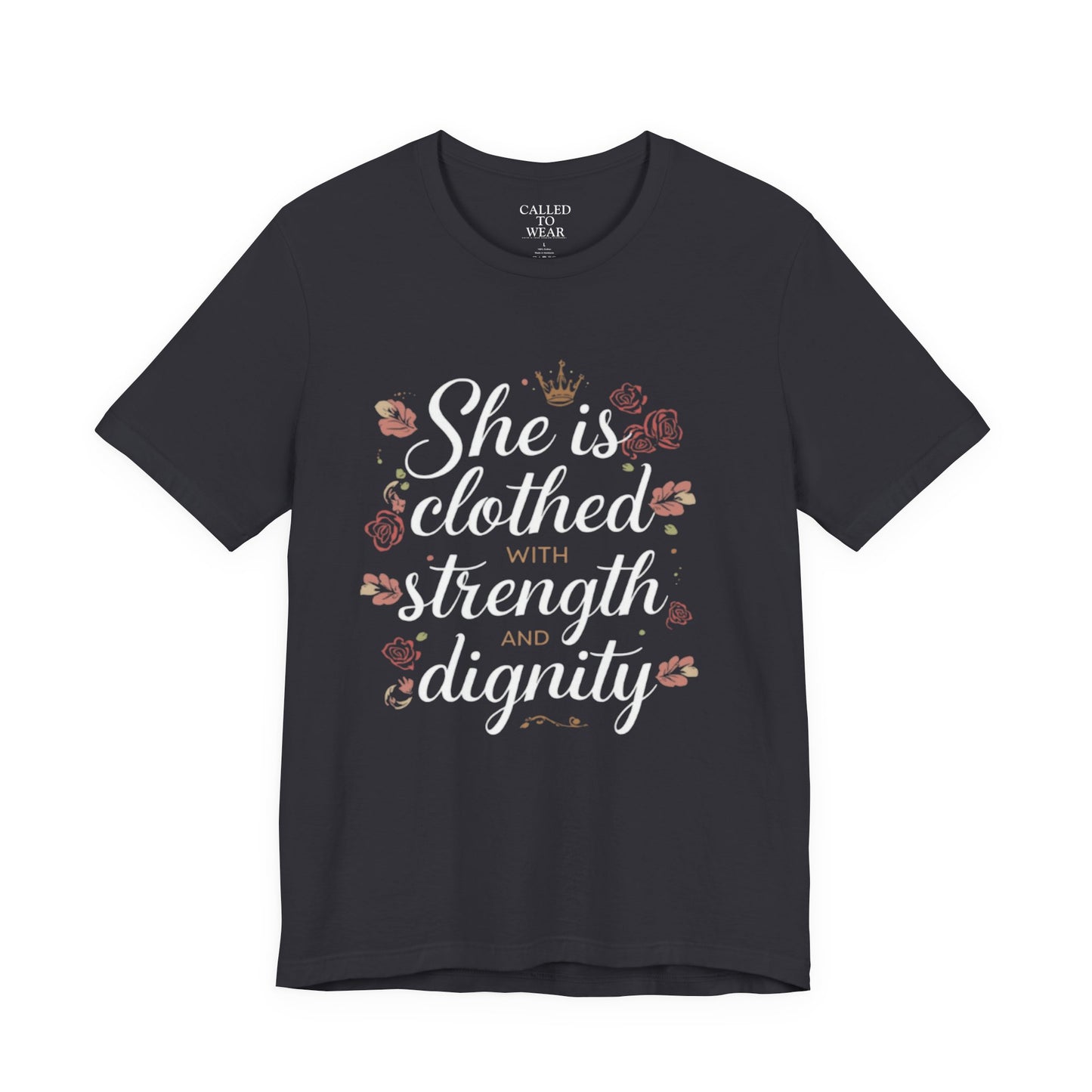 She is clothed with strength and dignity T-Shirt | Floral Crown Scripture Tee