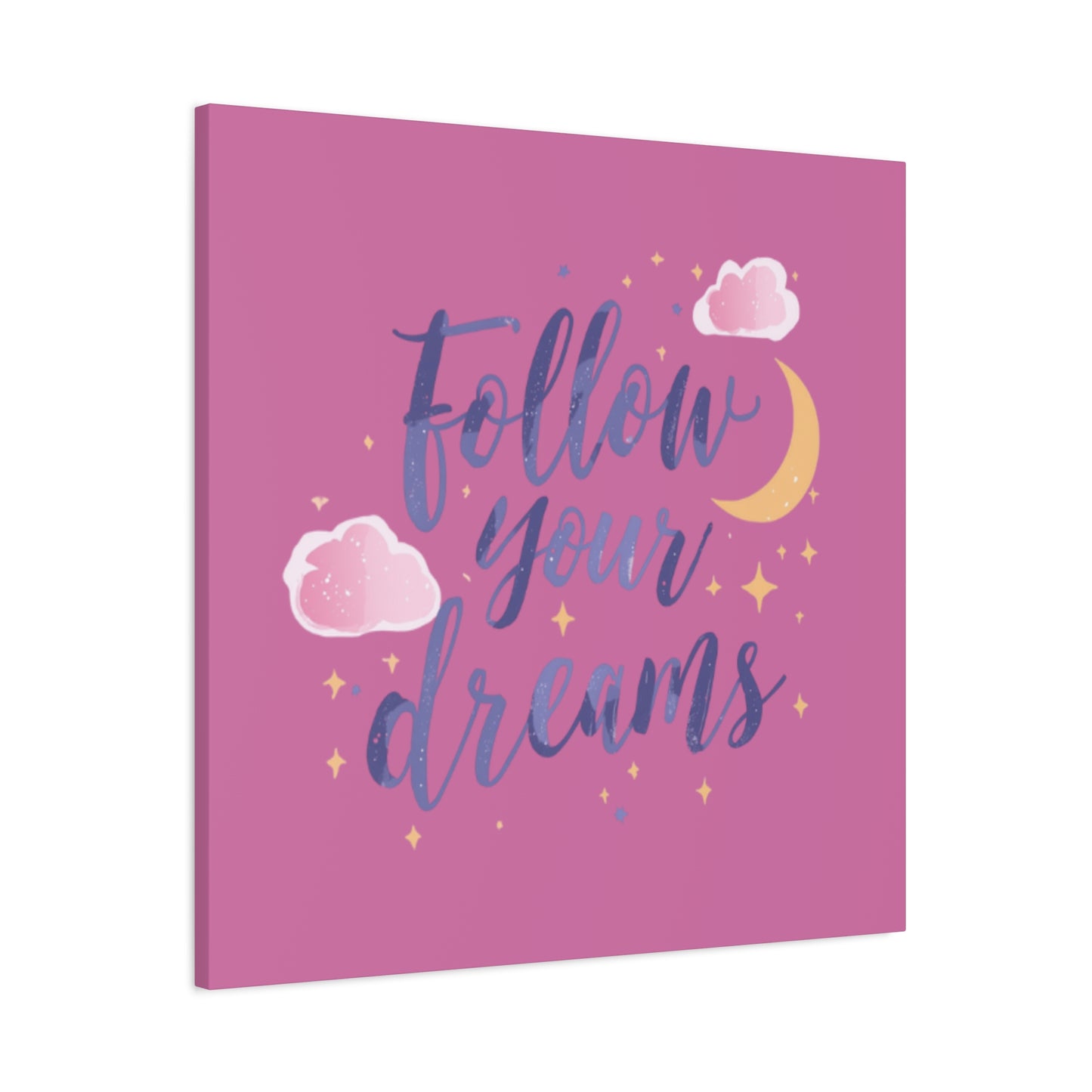 Follow Your Dreams Matte Canvas | Inspirational Wall Art, Pink Moon Clouds