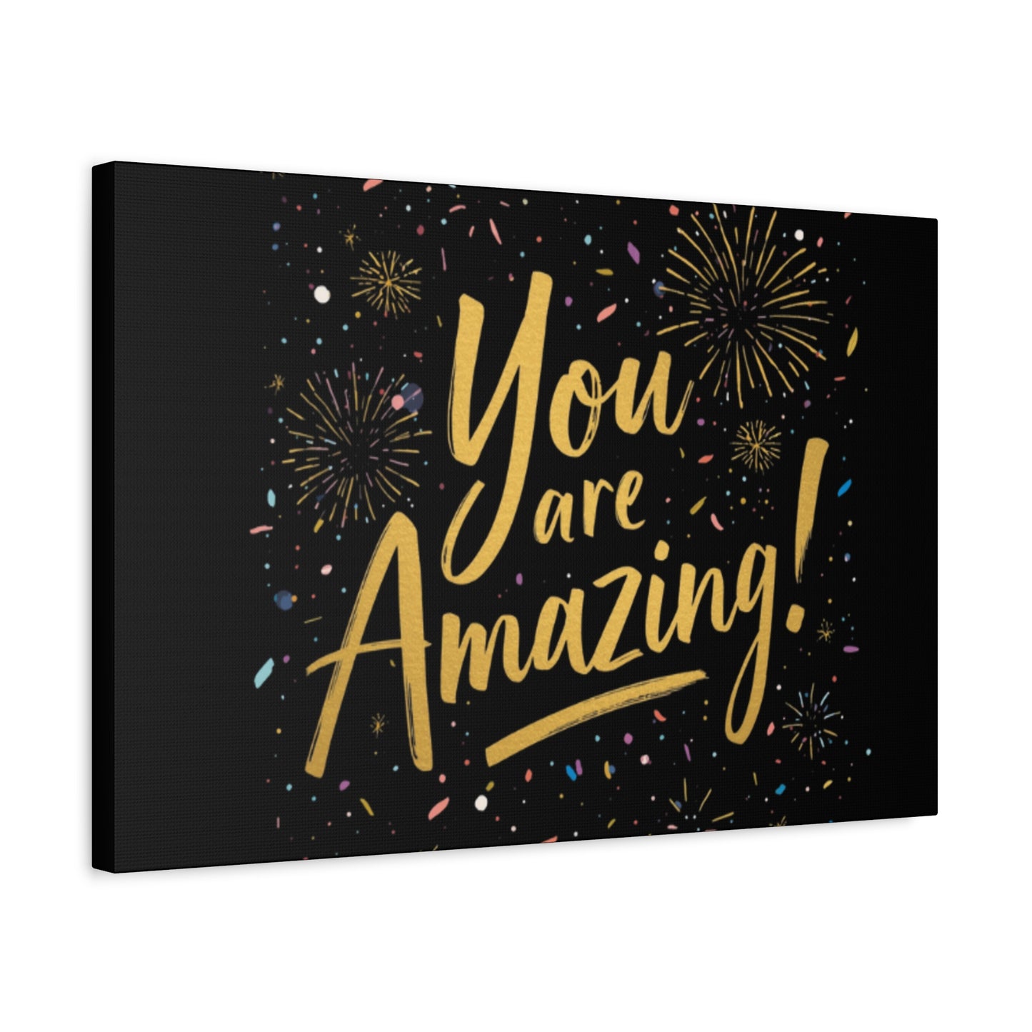 You Are Amazing! Canvas