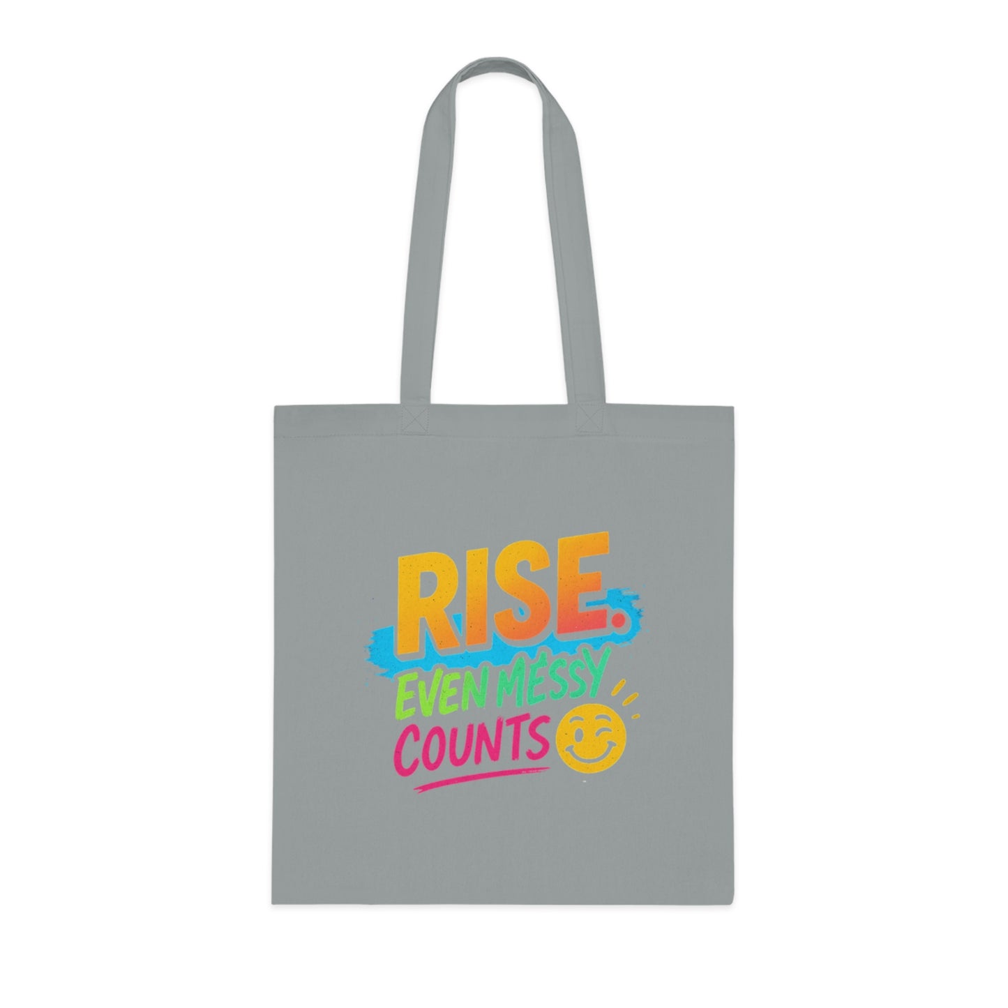 Motivational Cotton Tote: RISE. Even Messy Counts - Eco-Friendly Shopping Bag, Gift for Students, Gym Tote, Daily Use Bag, Beach Bag.