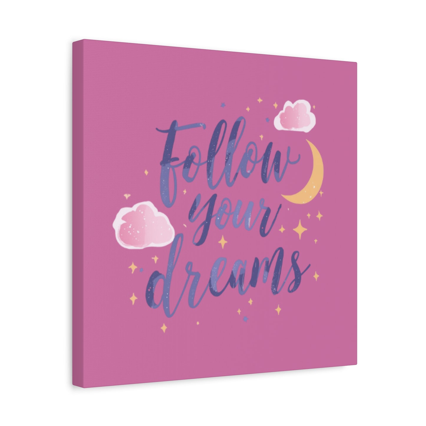 Follow Your Dreams Matte Canvas | Inspirational Wall Art, Pink Moon Clouds