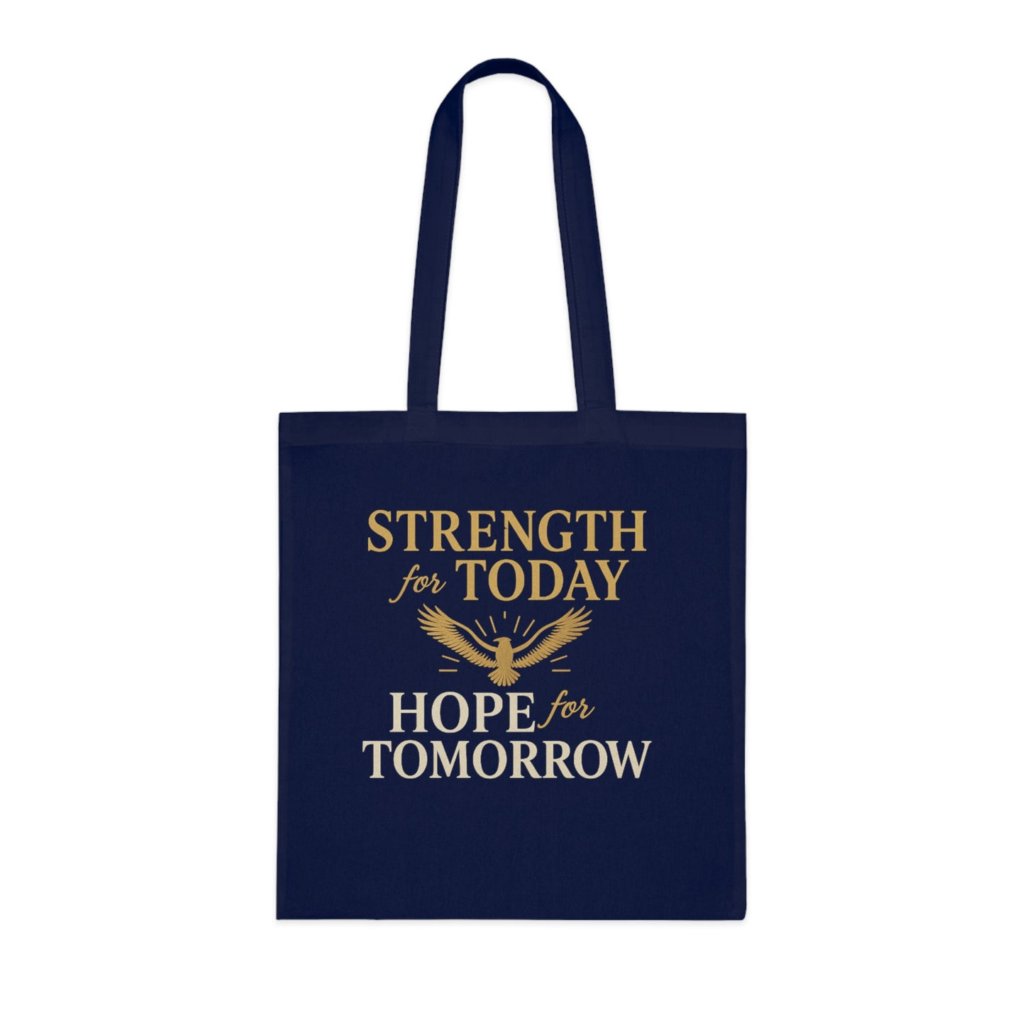 Motivational Tote Bag - Strength for Today, Hope for Tomorrow, Eco-Friendly Shopping