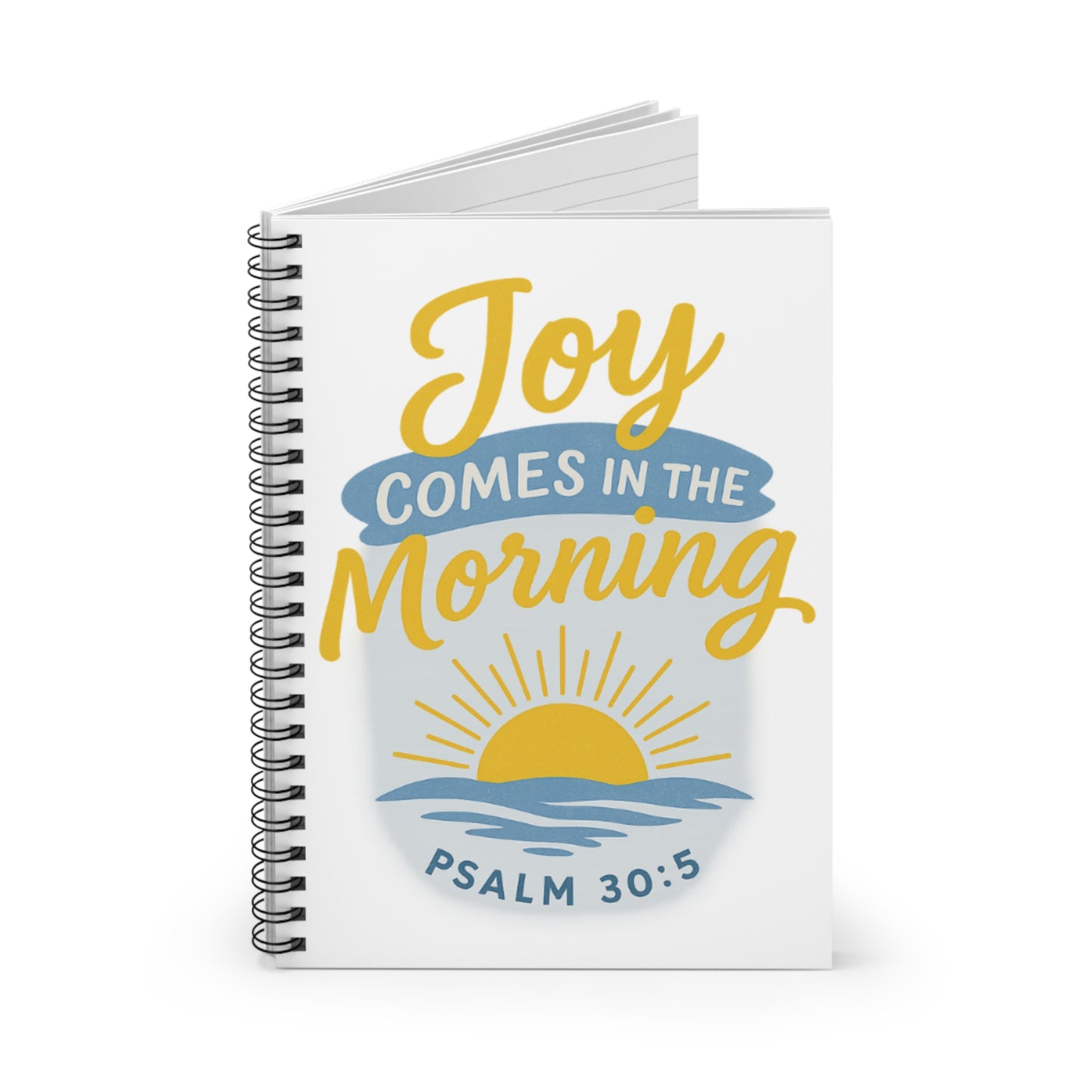 Joyful Spiral Notebook: Embrace Each Day, Inspirational Stationery, Daily Journal, Psalm 30:5, Gifts for Students, Creative Life Planner