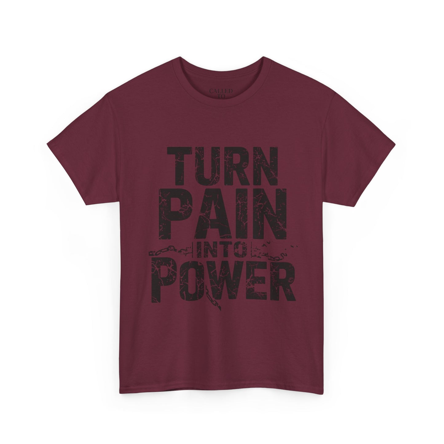 Turn Pain Into Power Tee | Distressed Motivational Graphic