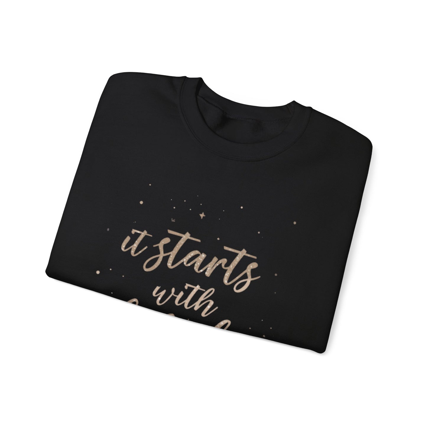 It Starts With Belief Crewneck Sweatshirt | Inspirational Script Typography