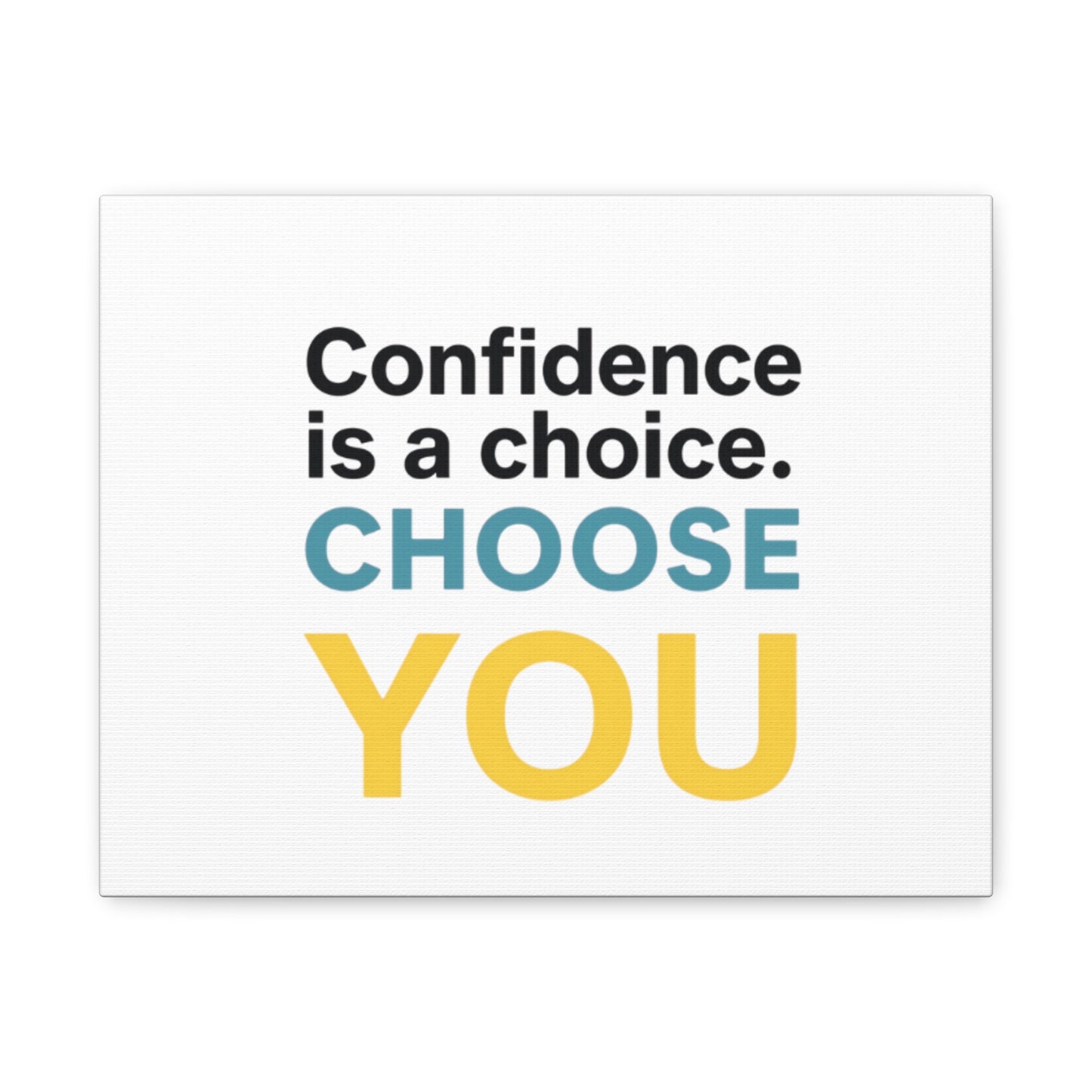 Confidence Is a Choice CHOOSE YOU Canvas | Motivational Wall Art