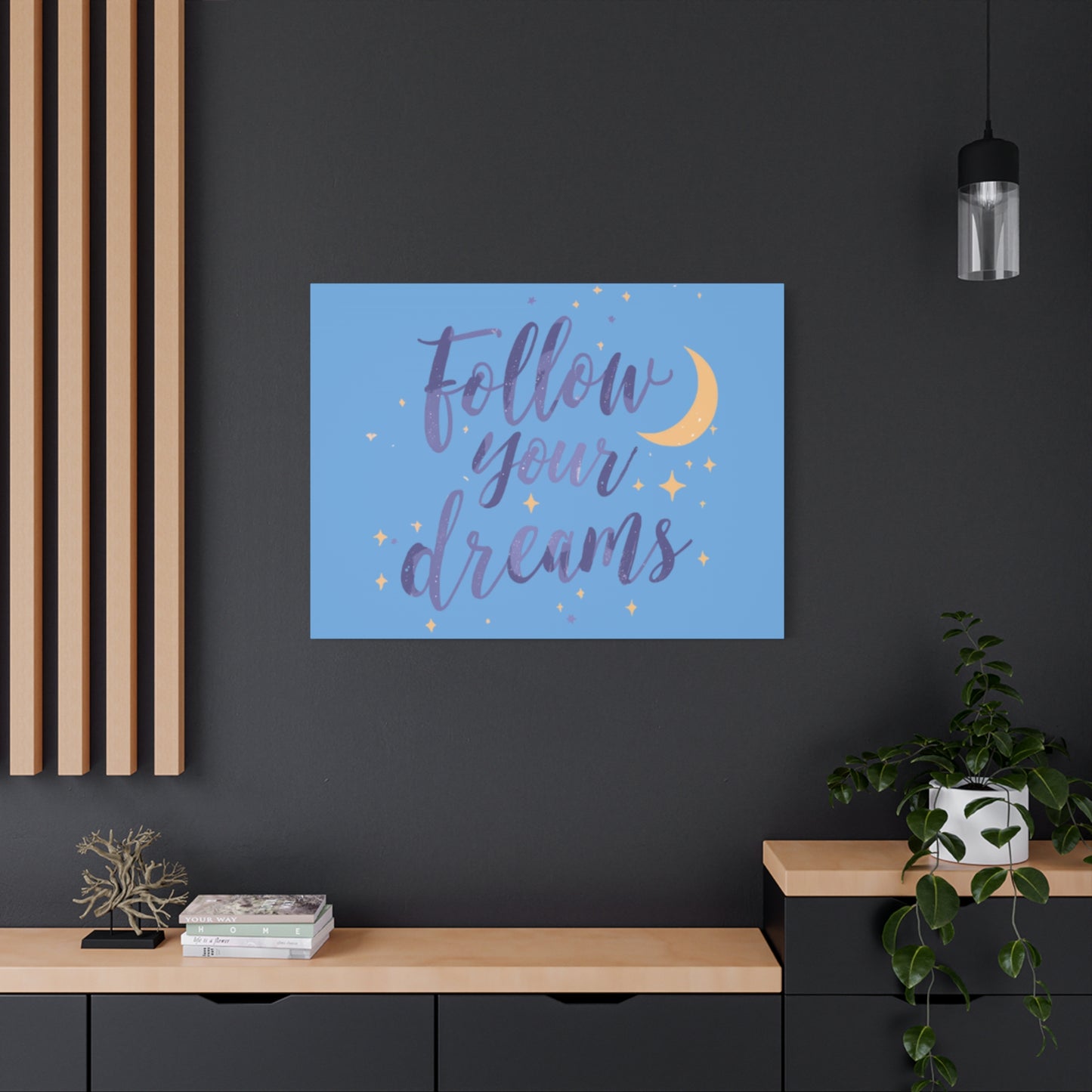 Follow Your Dreams Canvas | Matte Stretched Wall Art