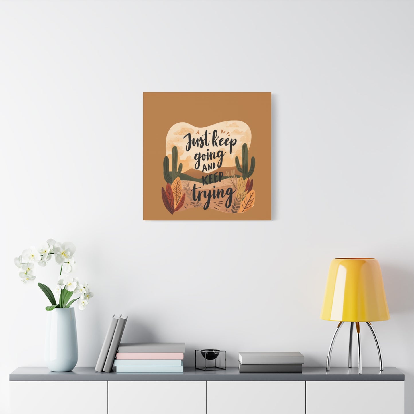 Just Keep Going and Keep Trying Stretched Canvas | Matte Desert Cactus Wall Art