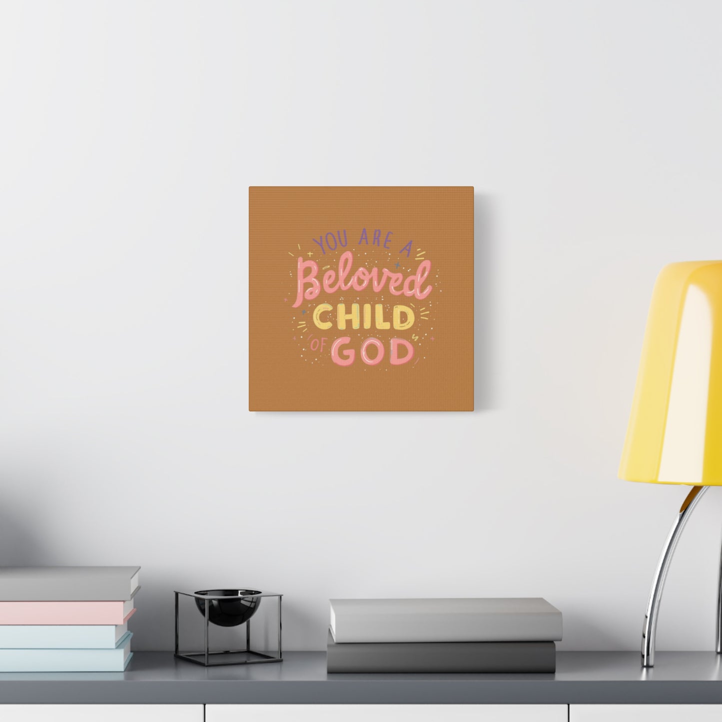 You Are a Beloved Child of God Canvas | Matte Stretched Wall Art