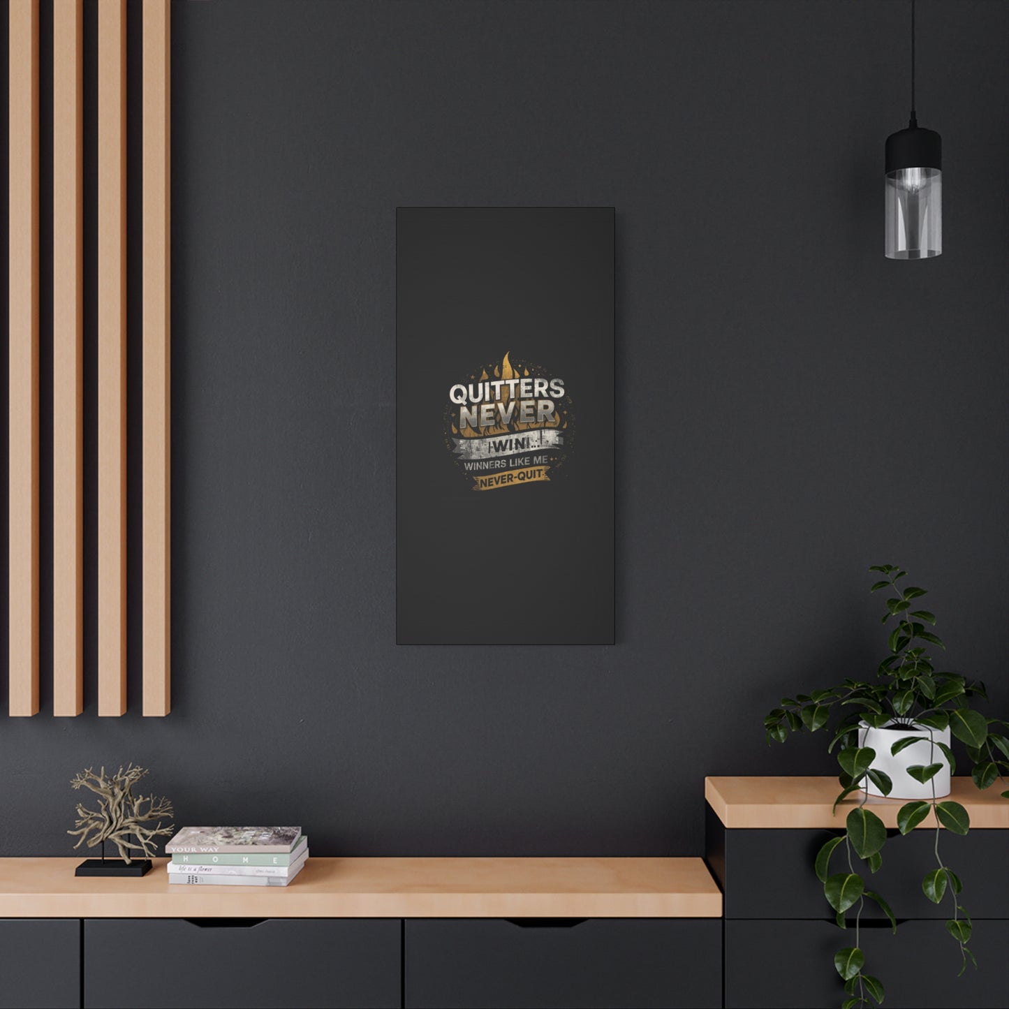 Quitters Never Win motivational wall art Canvas | Matte Stretched