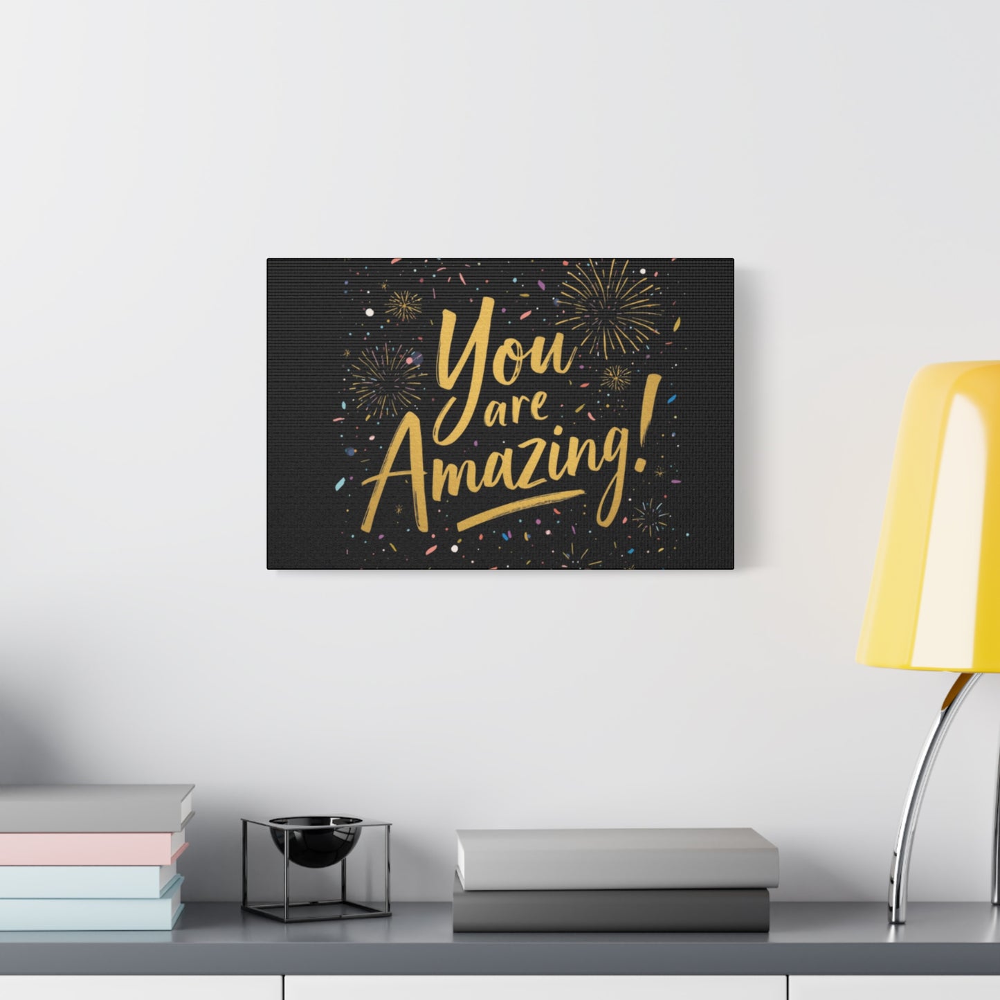 You Are Amazing! Canvas