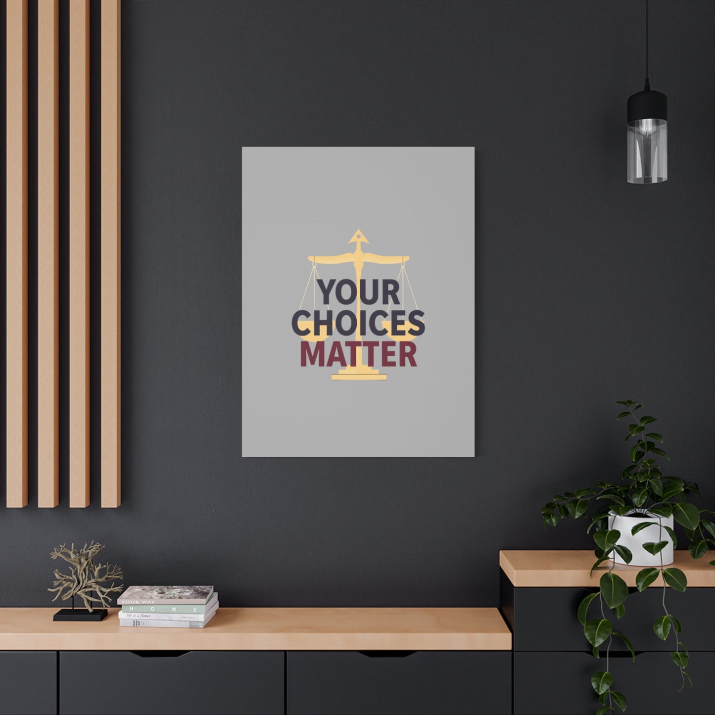Your Choices Matter scale art Canvas | Matte Stretched Wall Art