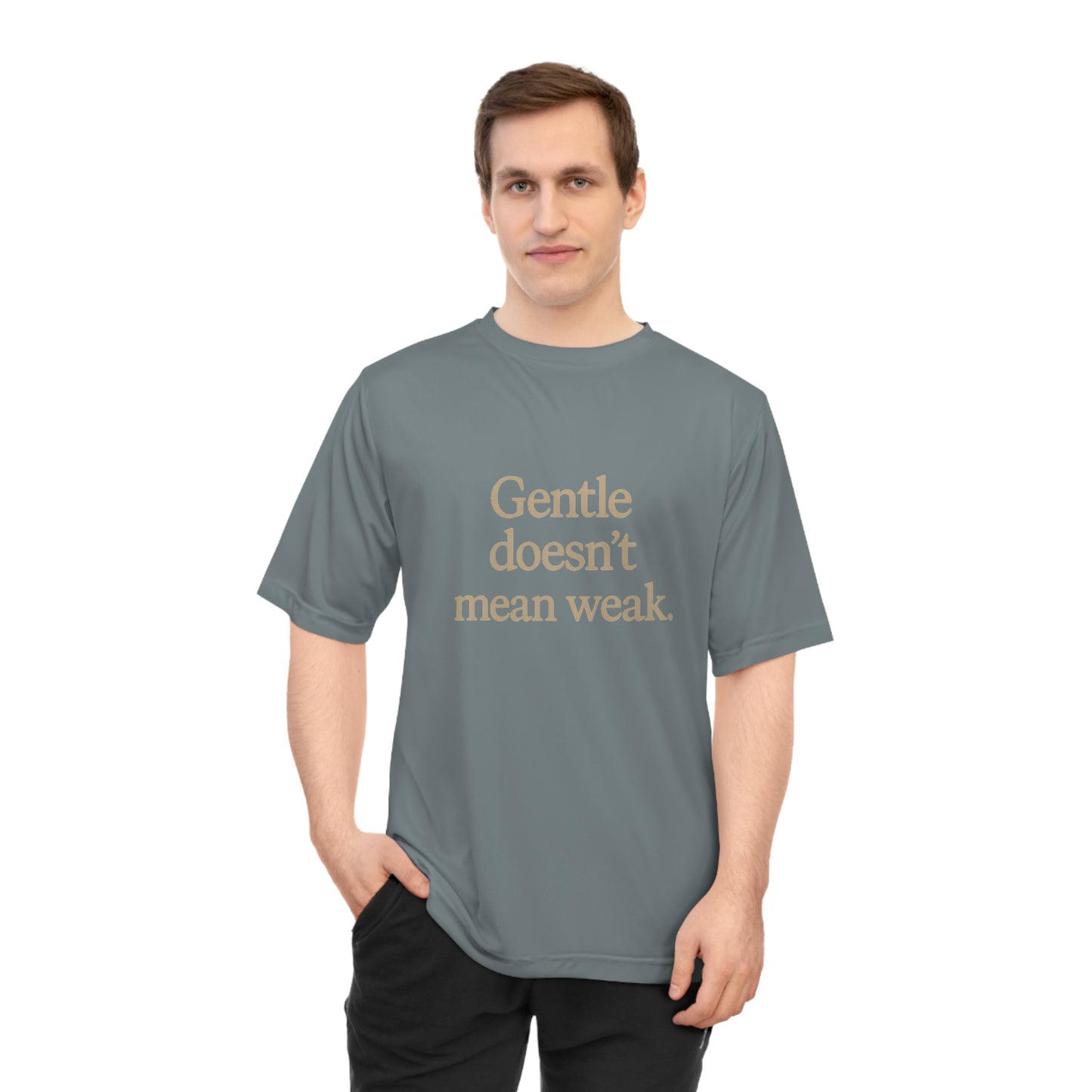 Gentle Doesn't Mean Weak Unisex Performance T-Shirt, Motivational Tee, Fitness Apparel, Gym Shirt, Casual Wear, Gift for Her/Him