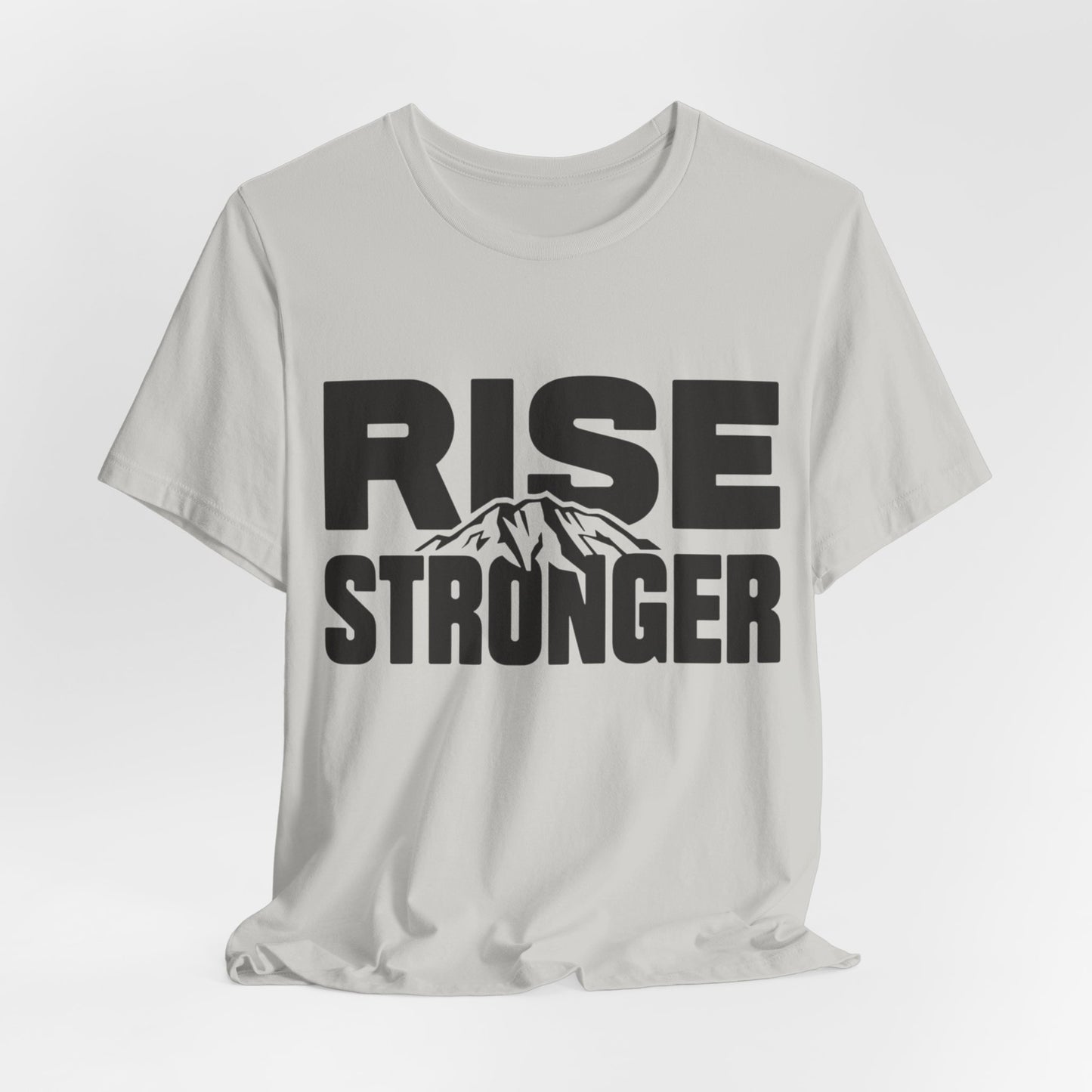 Rise Stronger Mountain Graphic Tee | Motivational Typography Shirt