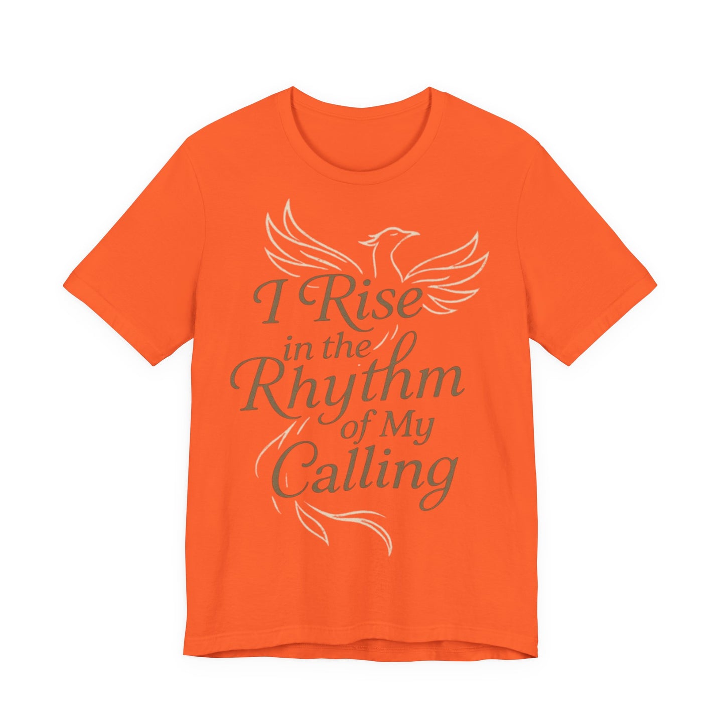 Inspirational Vibe Short Sleeve Tee - I Rise in the Rhythm of My Calling, Motivational Gift, Positive Affirmation Shirt, Self-Care