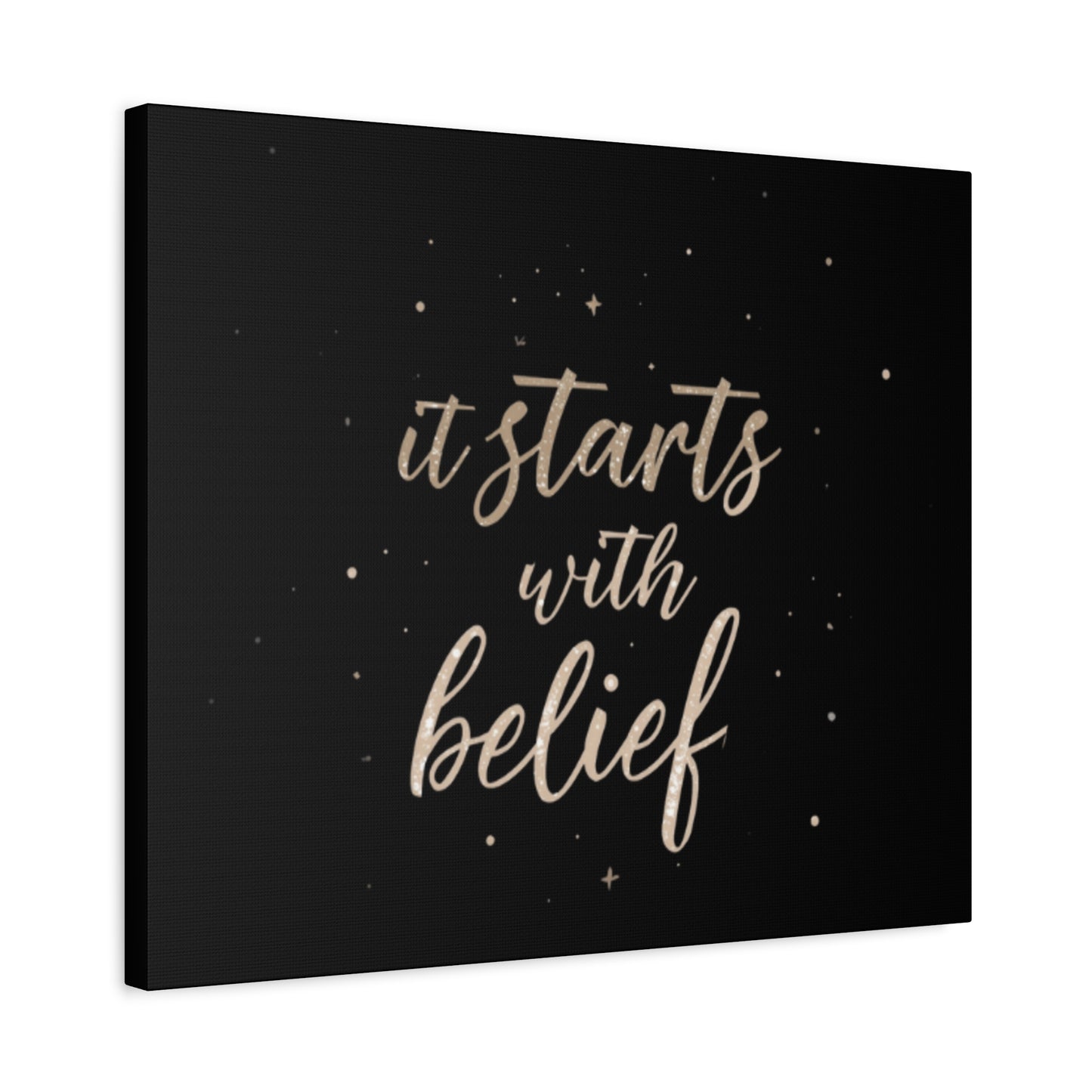 It Starts With Belief Canvas | Inspirational Quote Wall Art