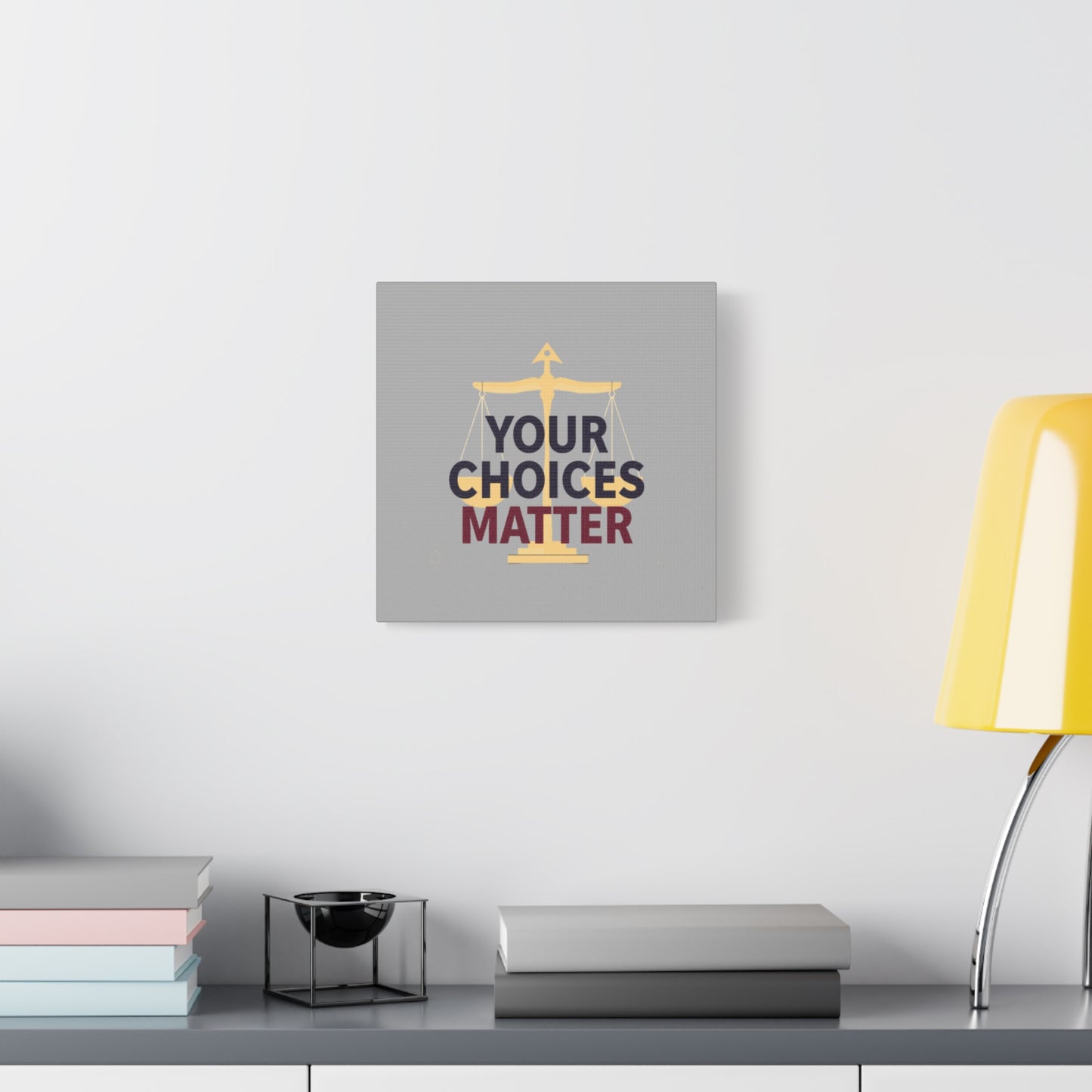 Your Choices Matter scale art Canvas | Matte Stretched Wall Art