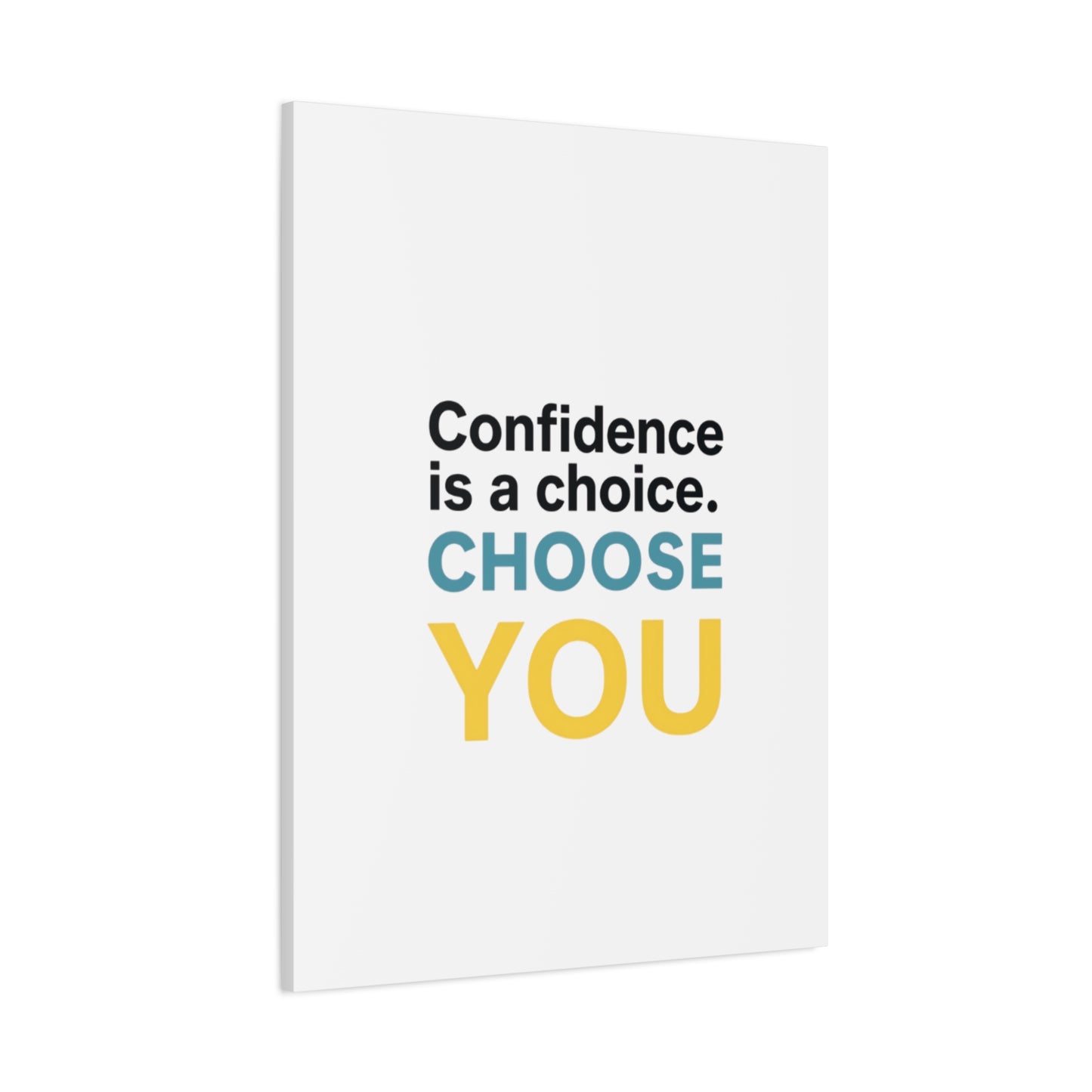 Confidence Is a Choice CHOOSE YOU Canvas | Motivational Wall Art